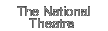 The National Theatre