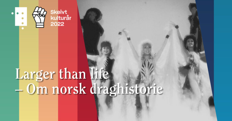 Larger Than Life Om Norsk Draghistorie Nasjonalbiblioteket