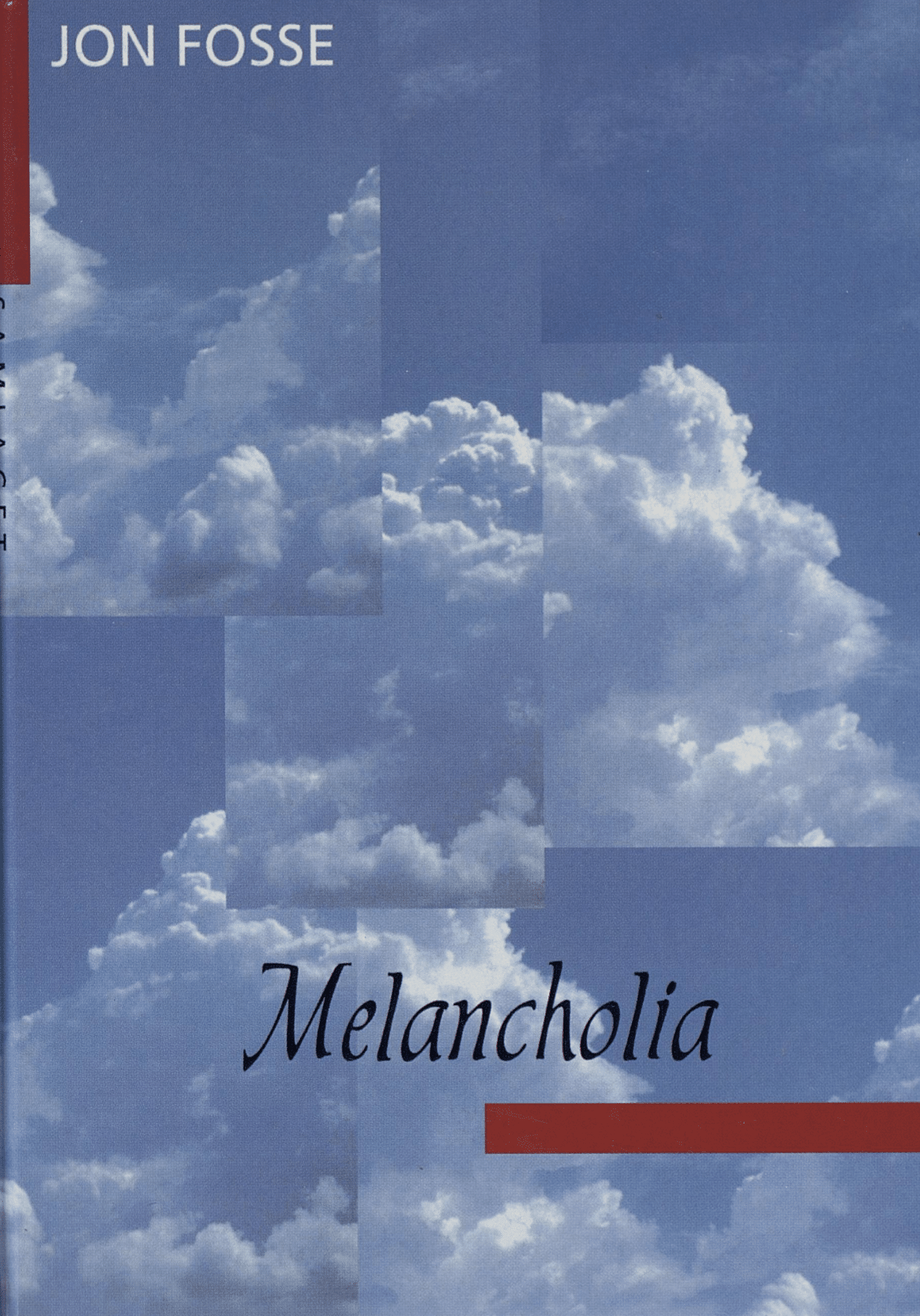 Omslag av Melancholia av Jon Fosse. Blå himmel med hvite skyer.