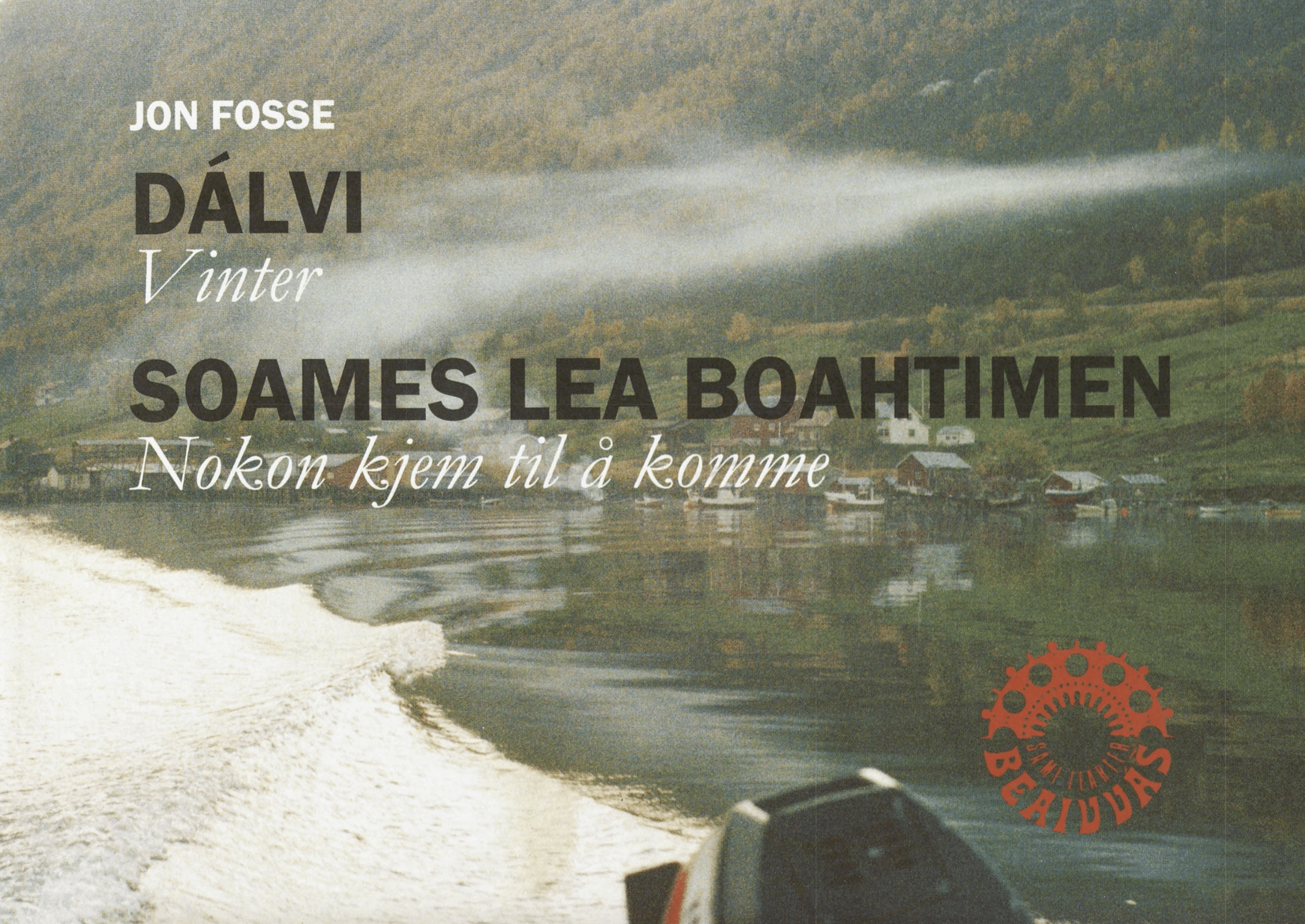 Teaterprogram Vinter og Nokon kjem til å komme satt opp på det samiske nasjonalteatret (Beaivváš Sámi Našunálateáhter) i 2005