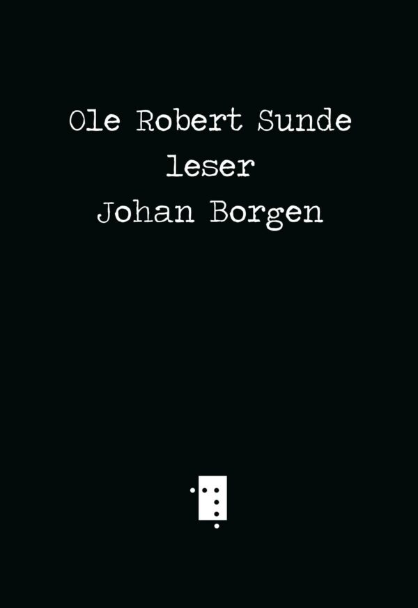 Ole Robert Sunde leser Johan Borgen