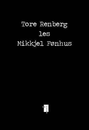 Tore Renberg les Mikkjel Fønhus