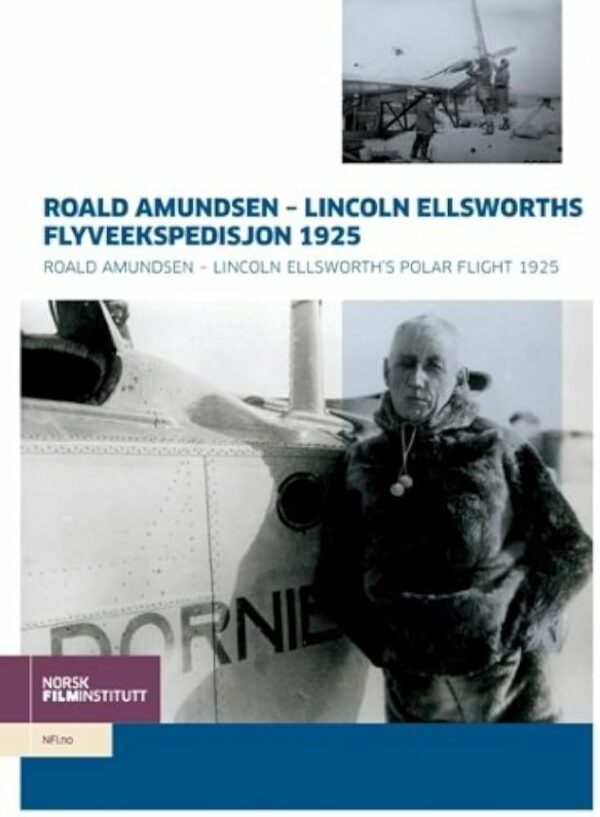 Roald Amundsen – Lincoln Ellsworth Flyveekspedisjon 1925