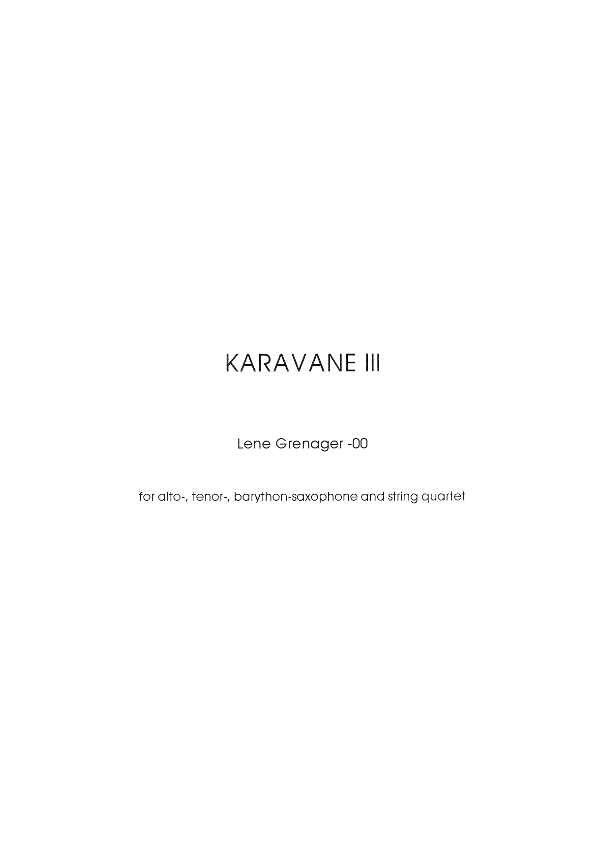 Karavane III - For Alto-, Tenor-, Barython-Saxophone and String Quartet