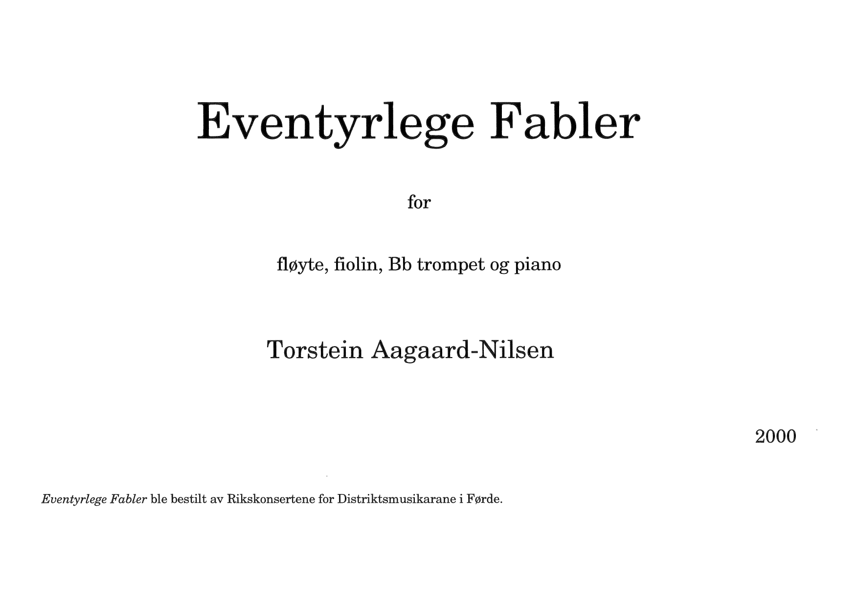Eventyrlege fabler - For fløyte, fiolin, Bb trompet og piano