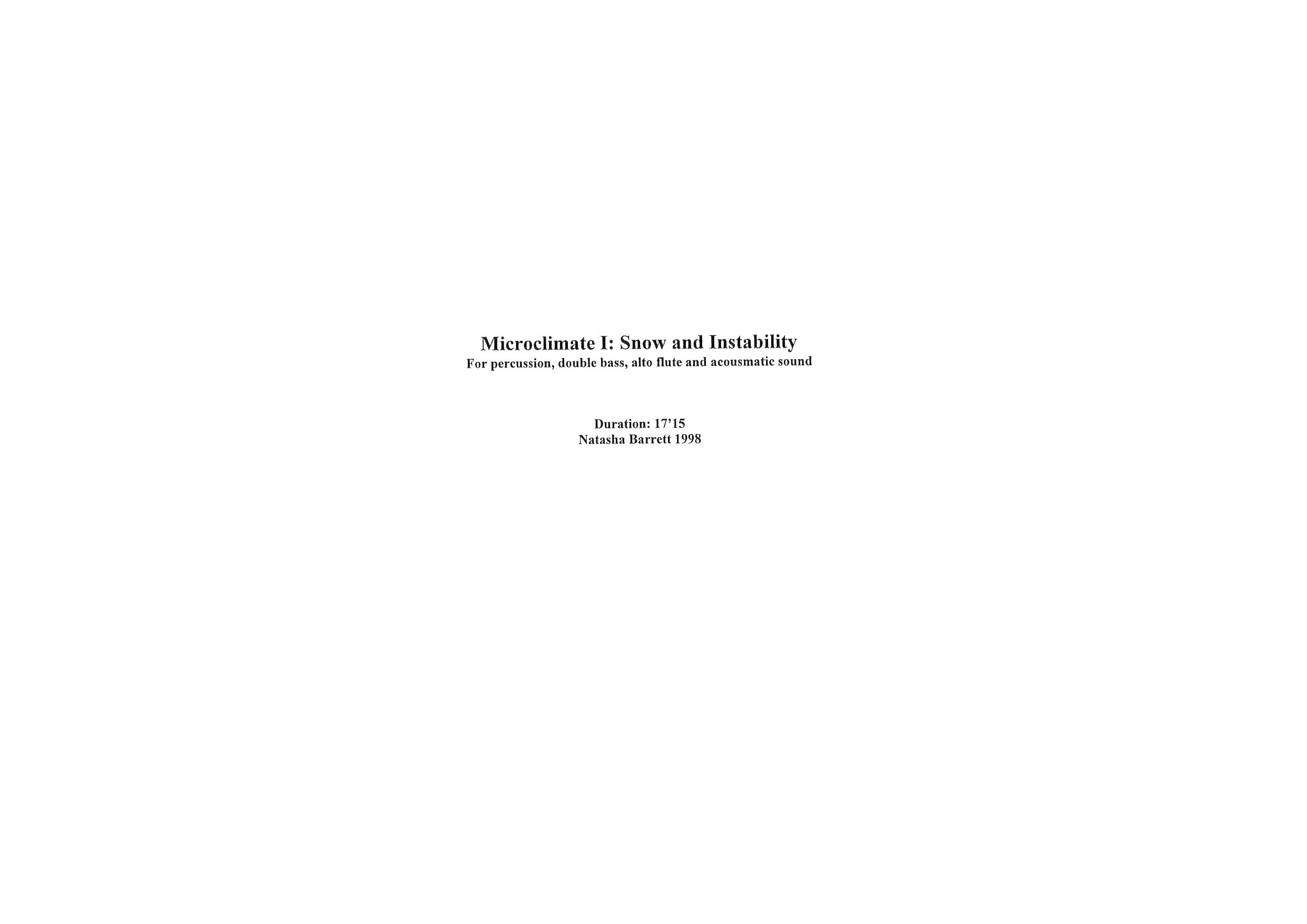 Microclimate I - Snow and Instability : For percussion, double bass, alto flute and acousmatic sound