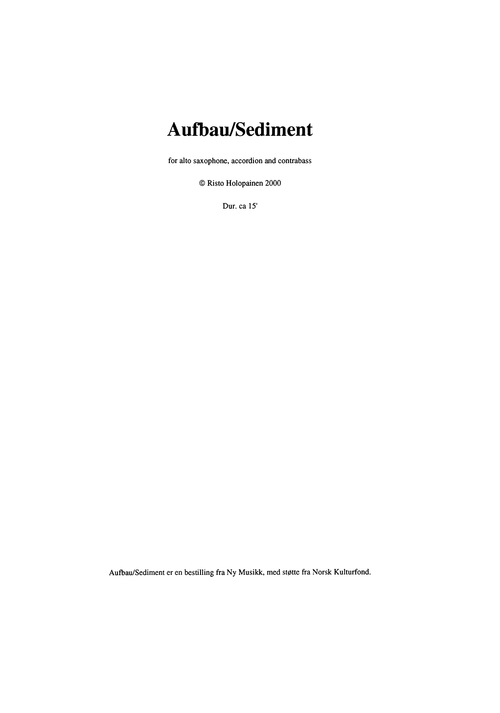 Aufbau/Sediment - For alto saxophone, accordion and contrabass