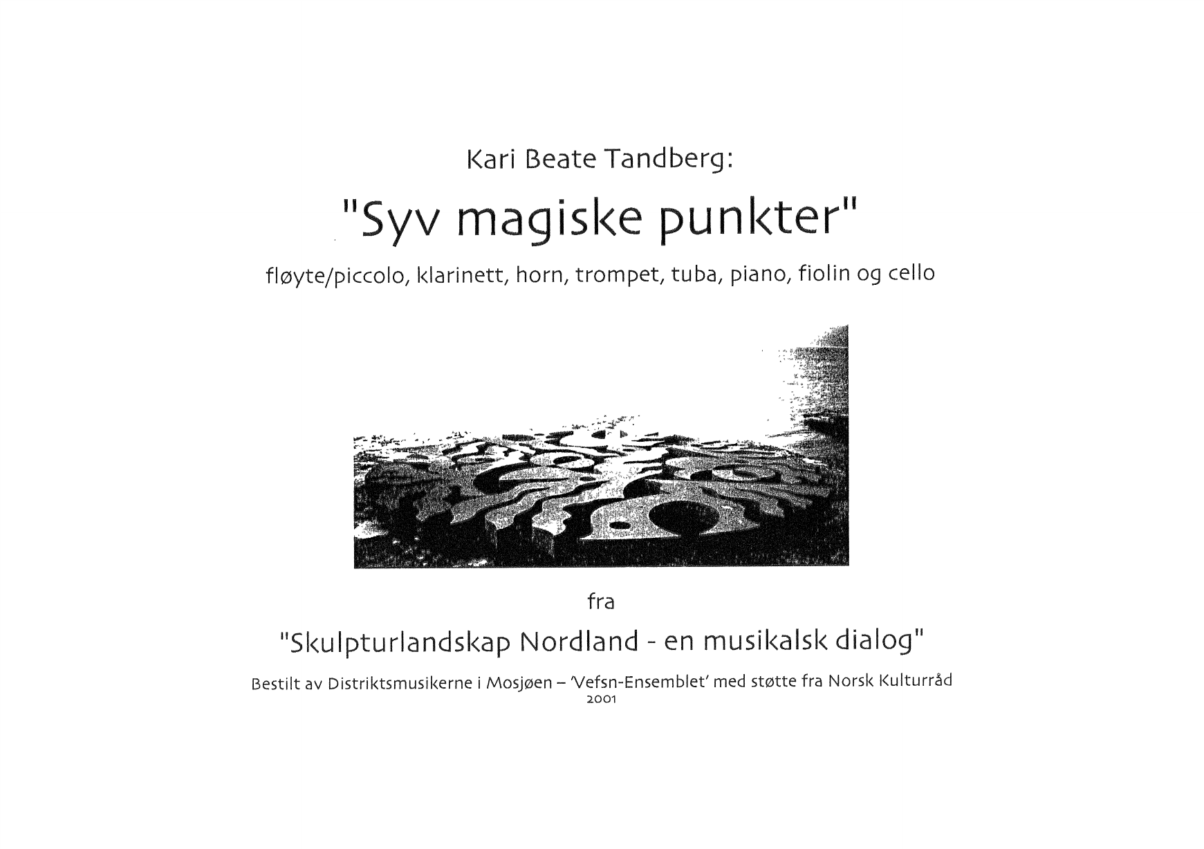 Syv magiske punkter - Fra Skulpturlandskap Nordland- en musikalsk dialog?