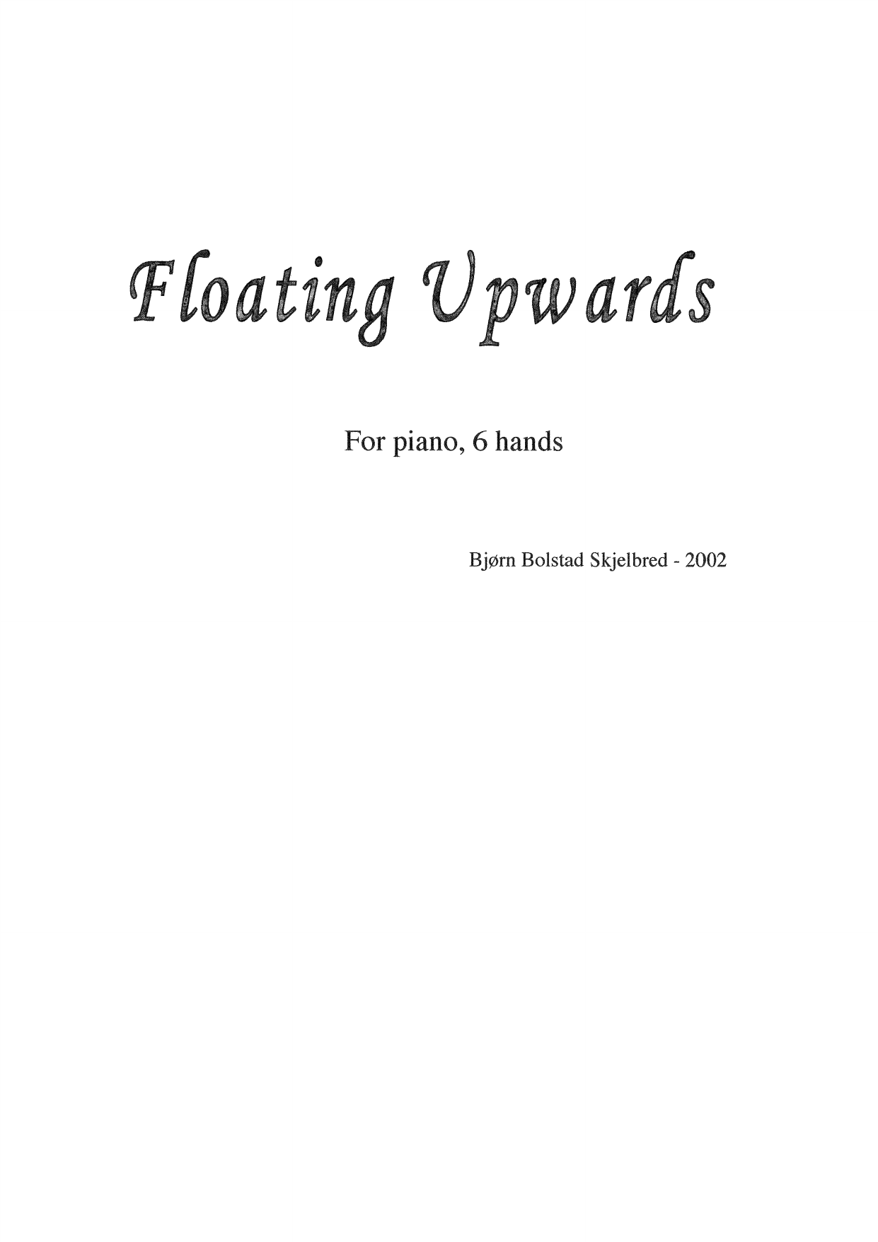 Floating Upwards - For piano, 6 hands