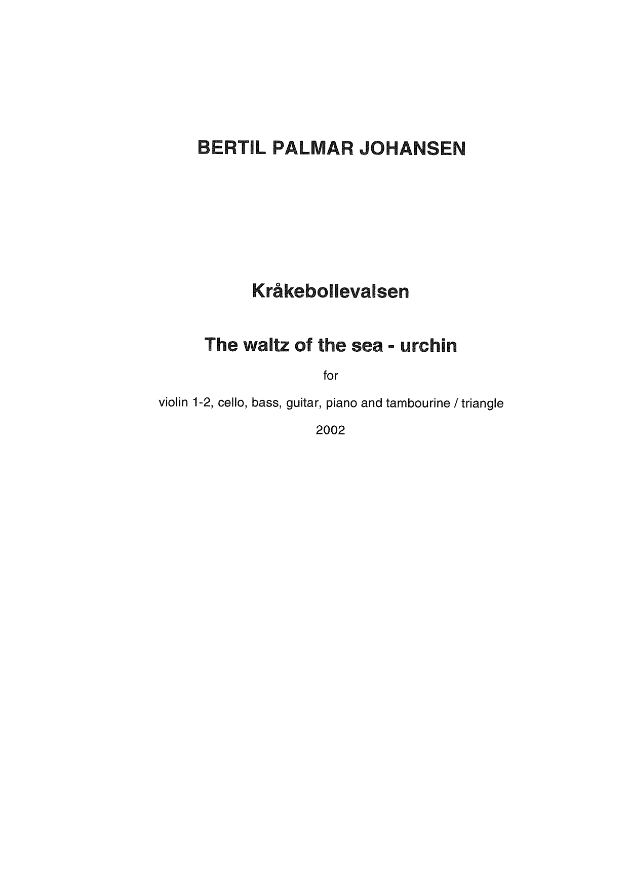 Kråkebollevalsen - For violin 1.2, cello, bass, guitar, piano and tambourine/triangle