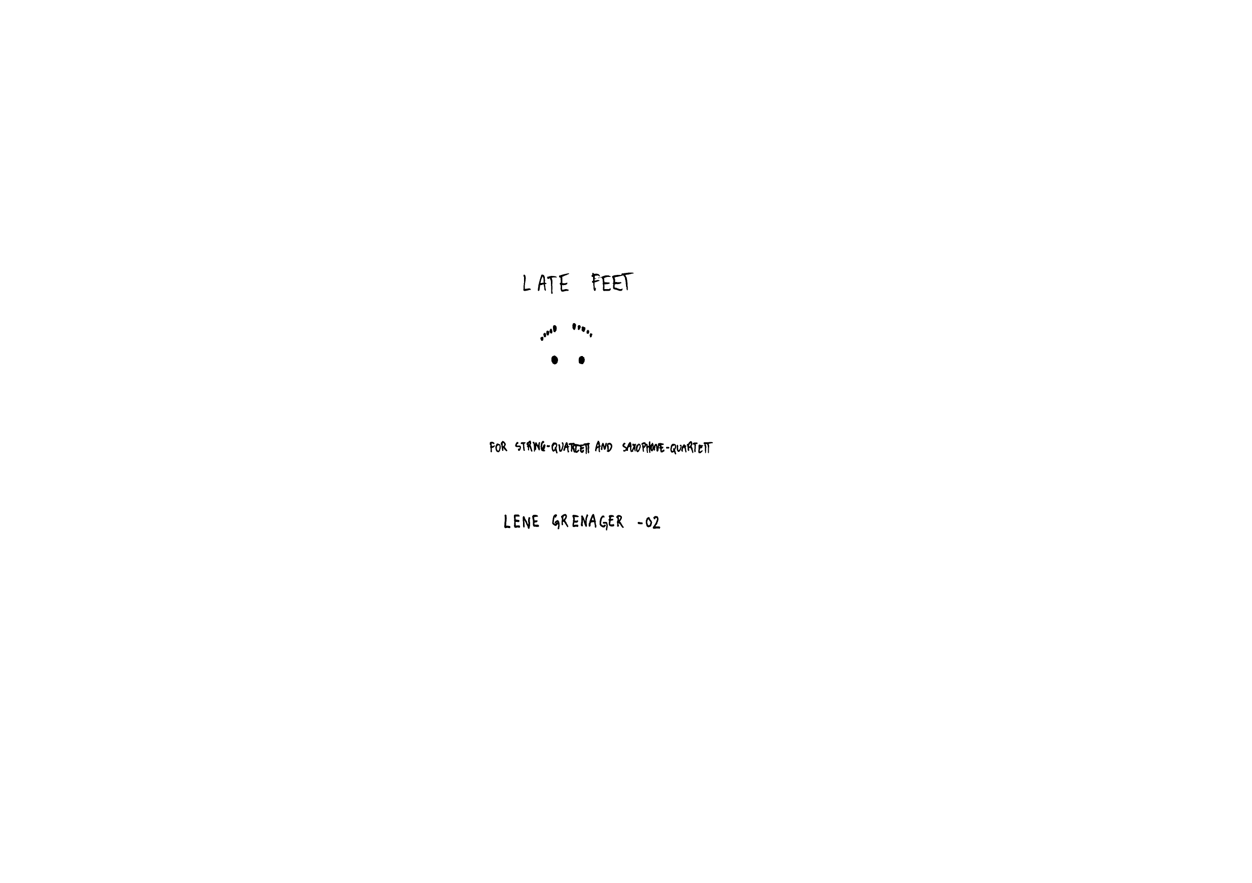 Late Feet - For String Quartet and Saxophone Quartet