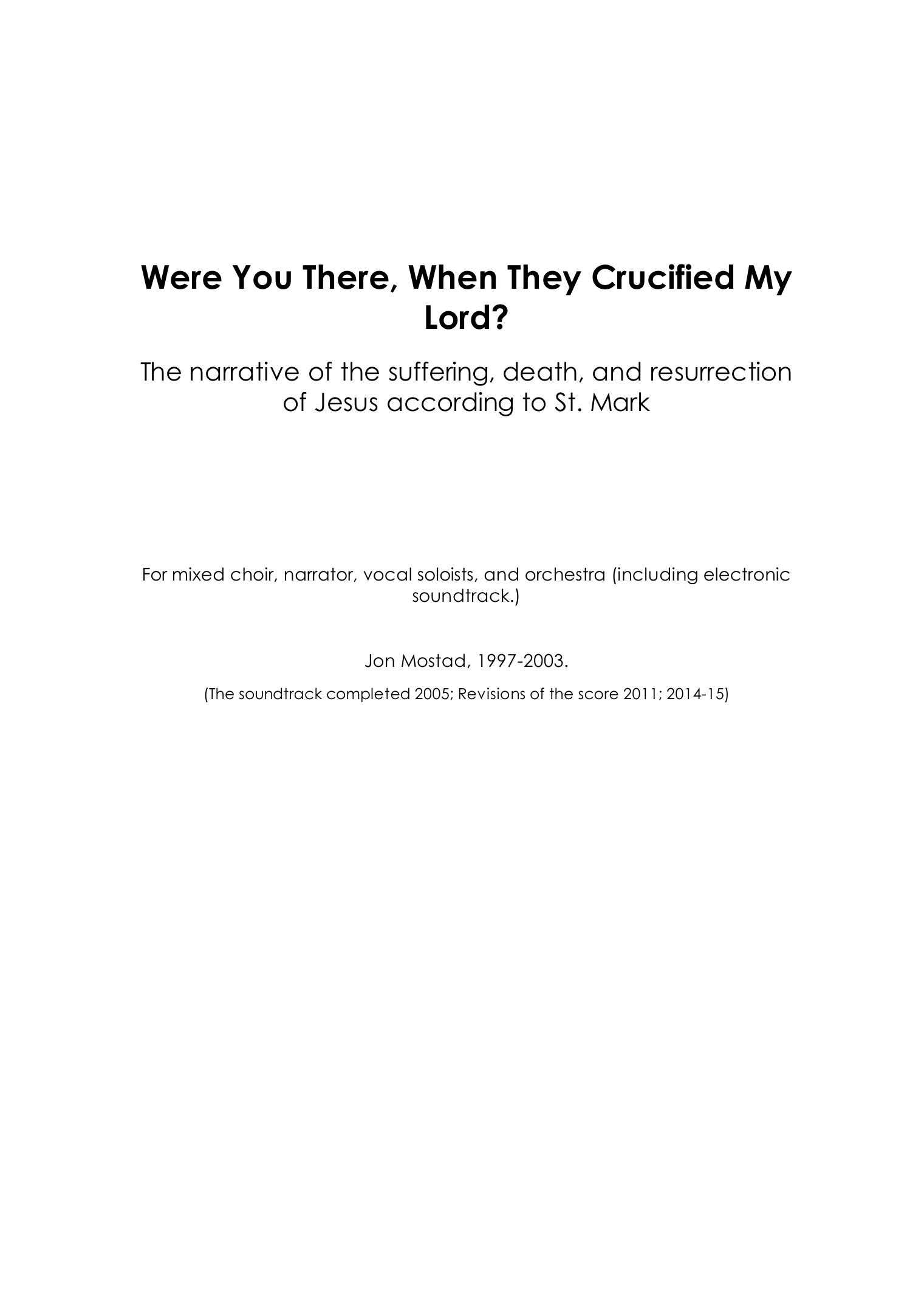 Were You There, When They Crucified My Lord? - The narrative of the suffering, death, and ressurection of Jesus according to St. Mark