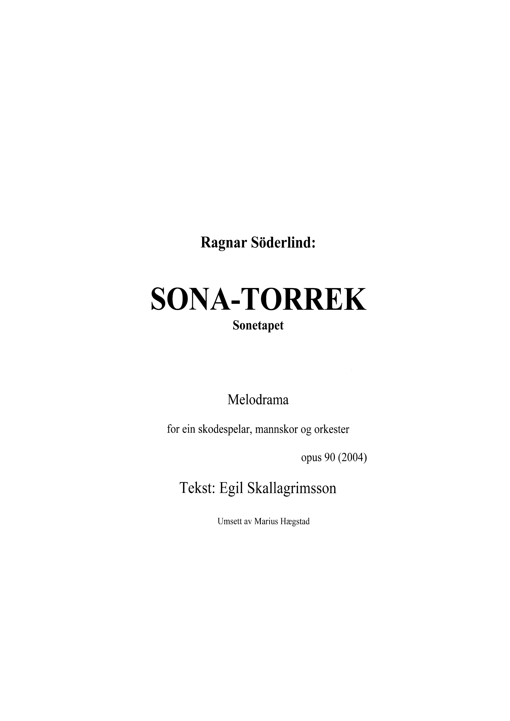 Sona-Torrek - Melodrama for ein skodespelar, mannskor og orkester, op. 90