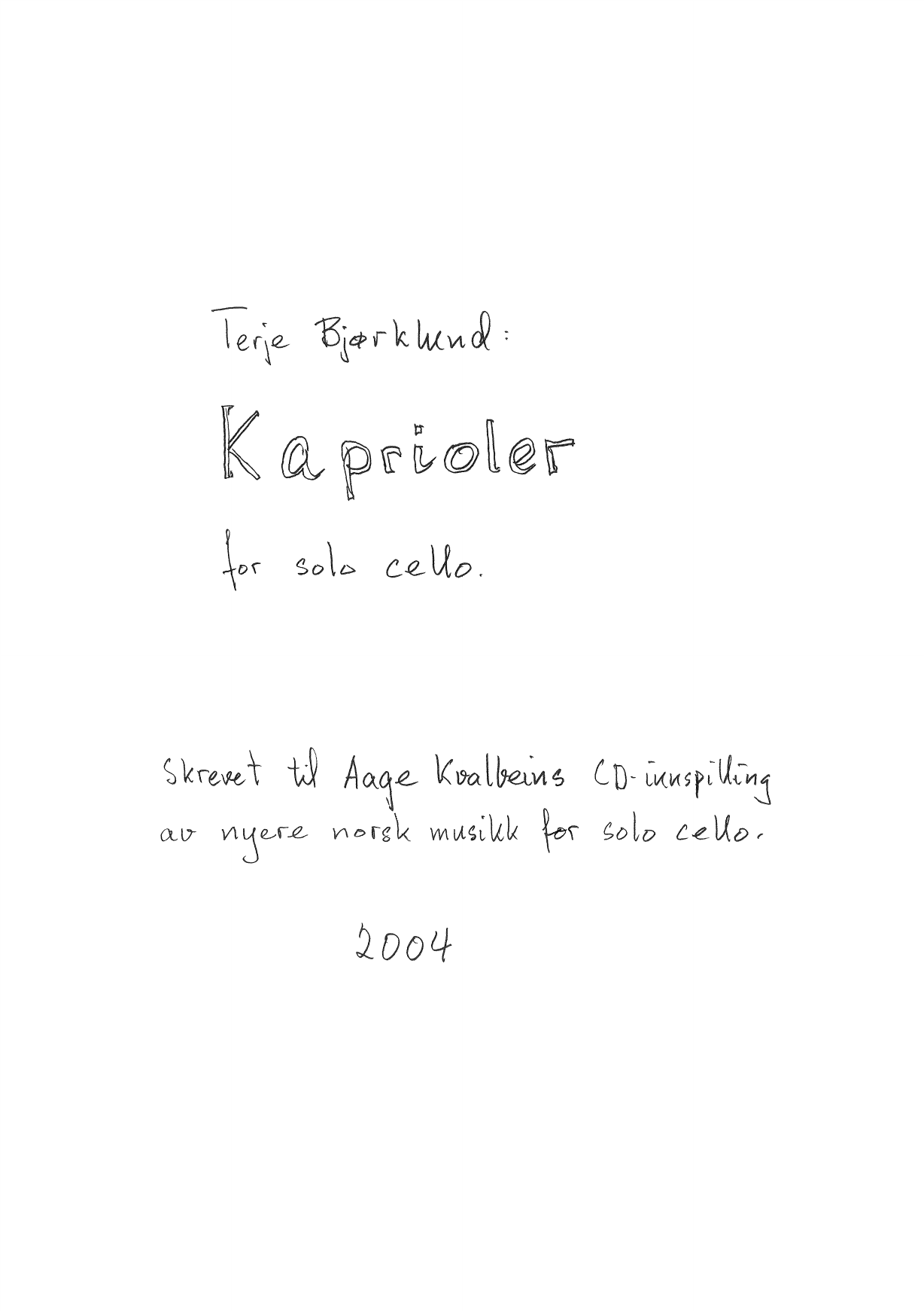 Kaprioler - For cello solo