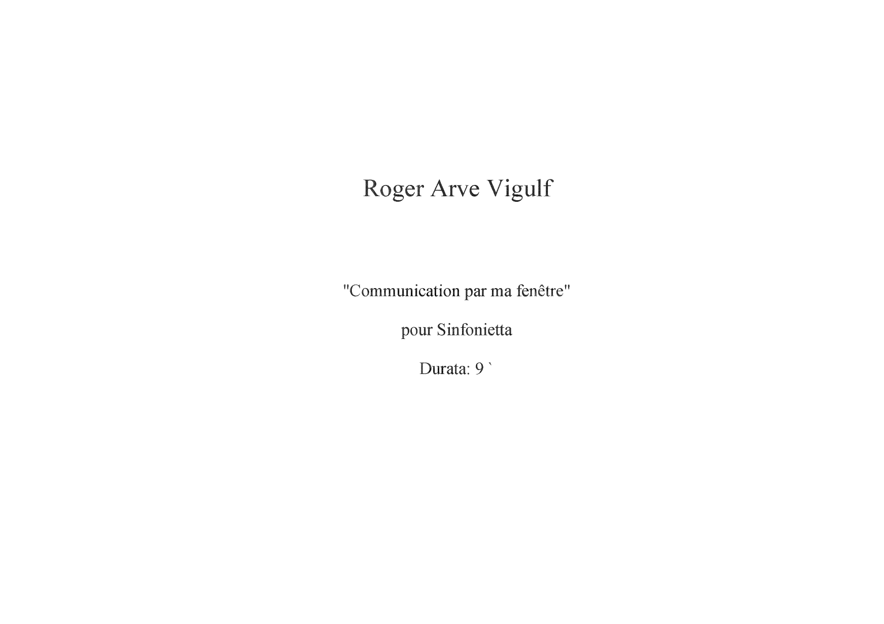 Communication par ma fenêtre <2005> - Pour sinfonietta