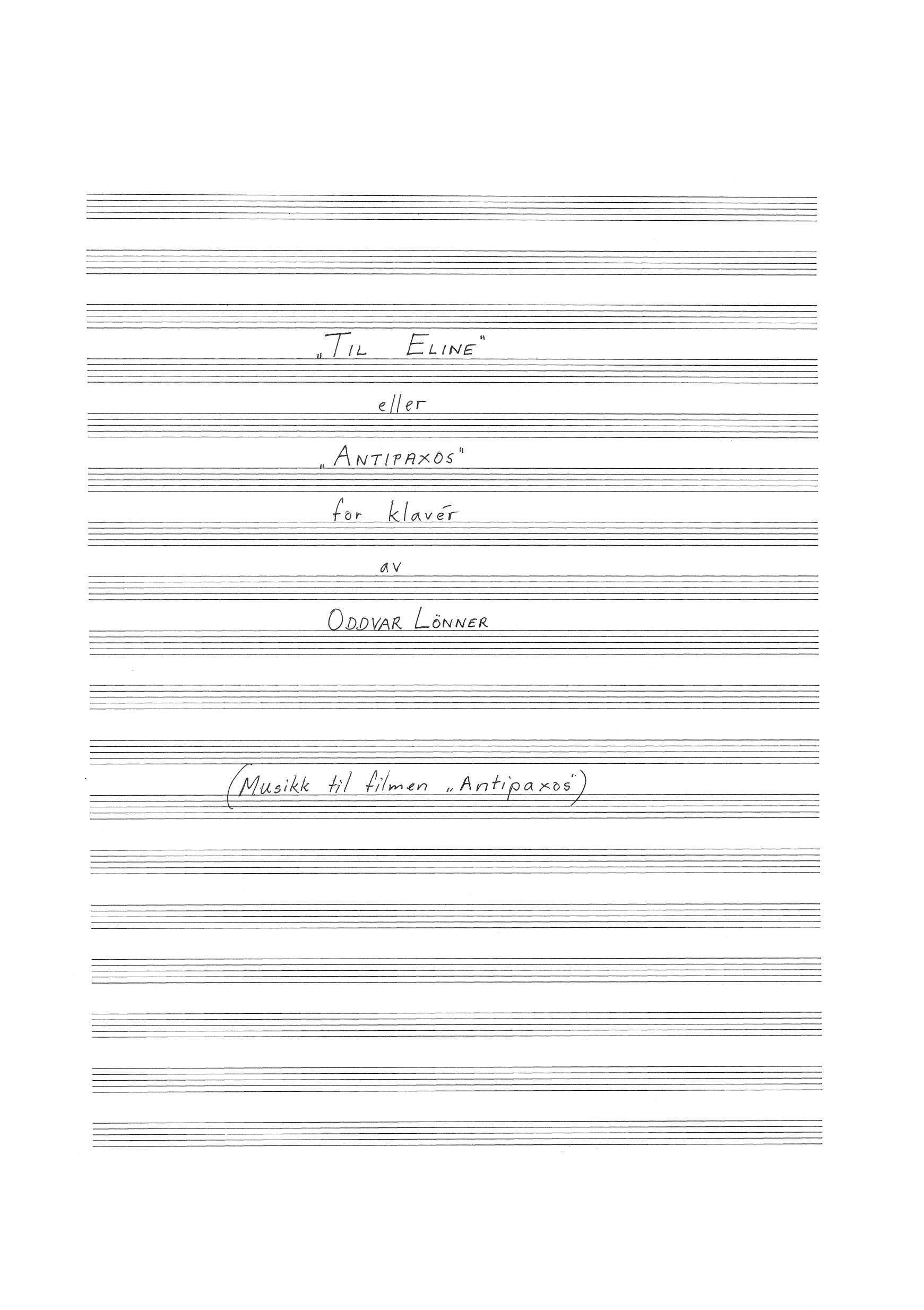 "Til Eline" eller "Antipaxos" for klaver - Musikk til filmen "Antipaxos "