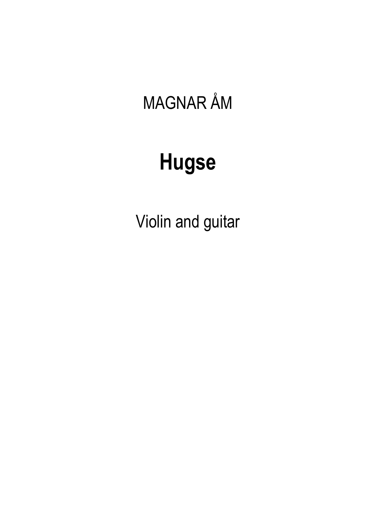 bear in mind - what we came from that we any moment can break up again and be that : for violin and guitar