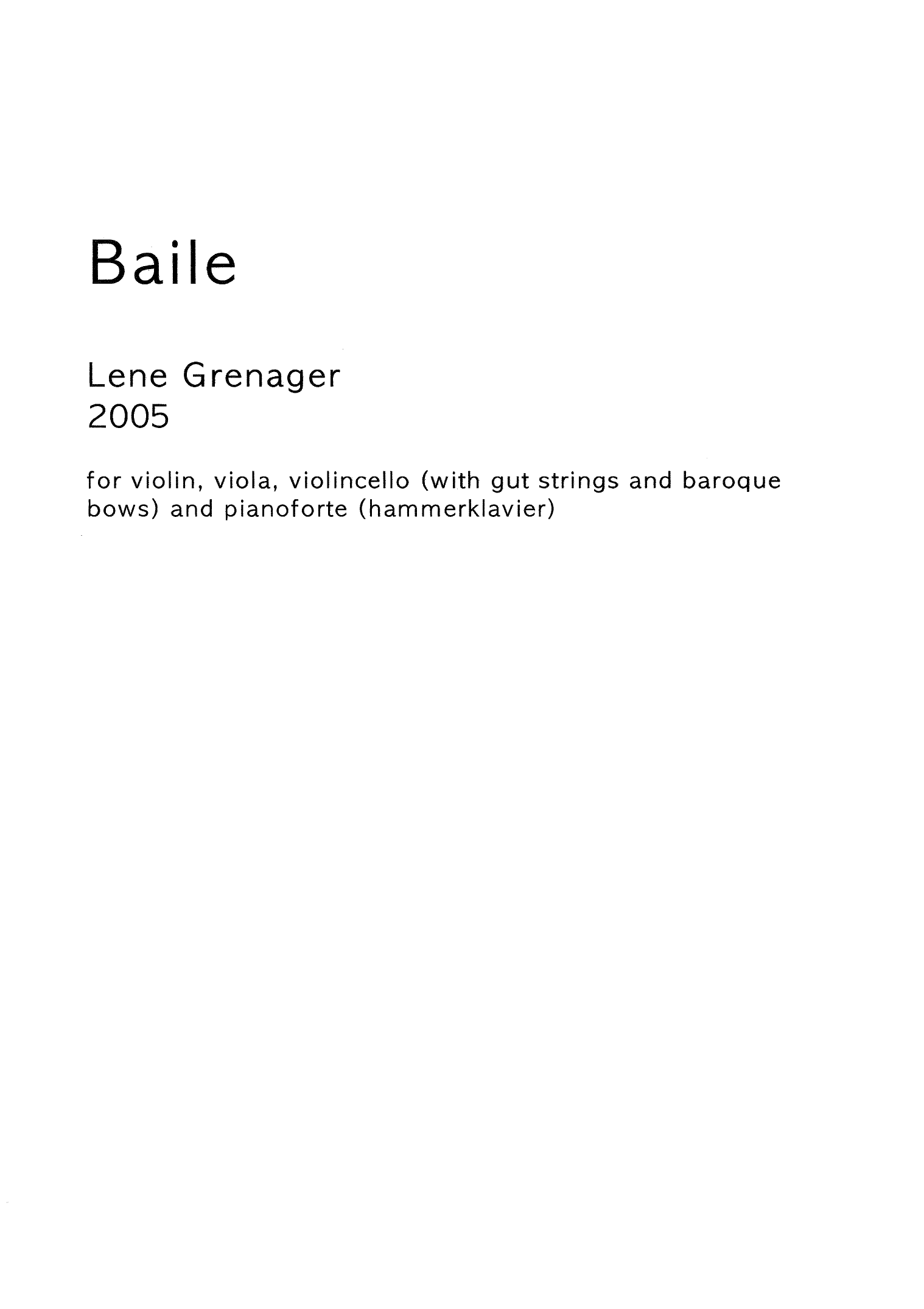 Baile - For violin, viola, violincello (with gut strings and baroque bows) and pianoforte (hammerklavier)
