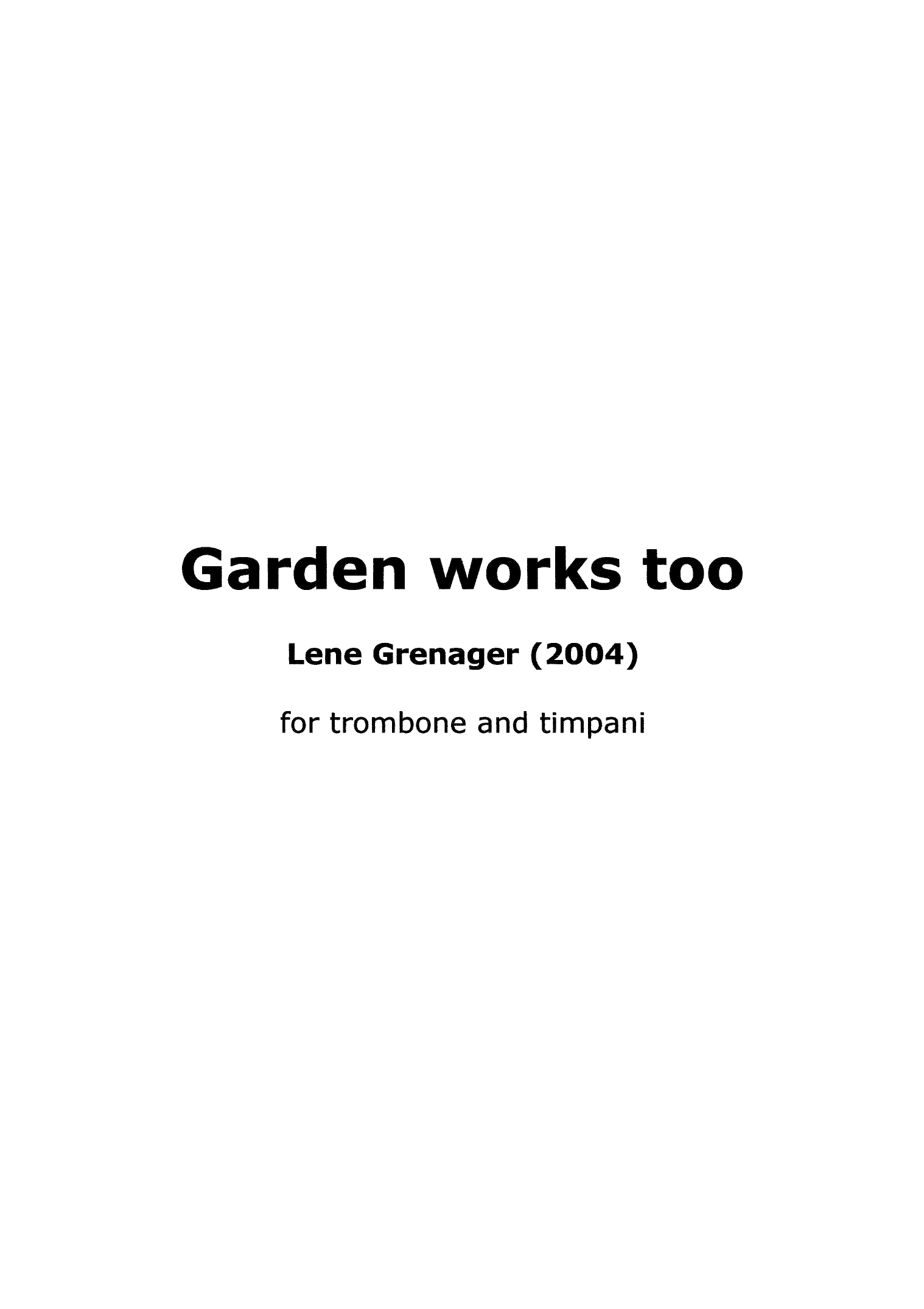 Garden Works too - For trombone and timpani