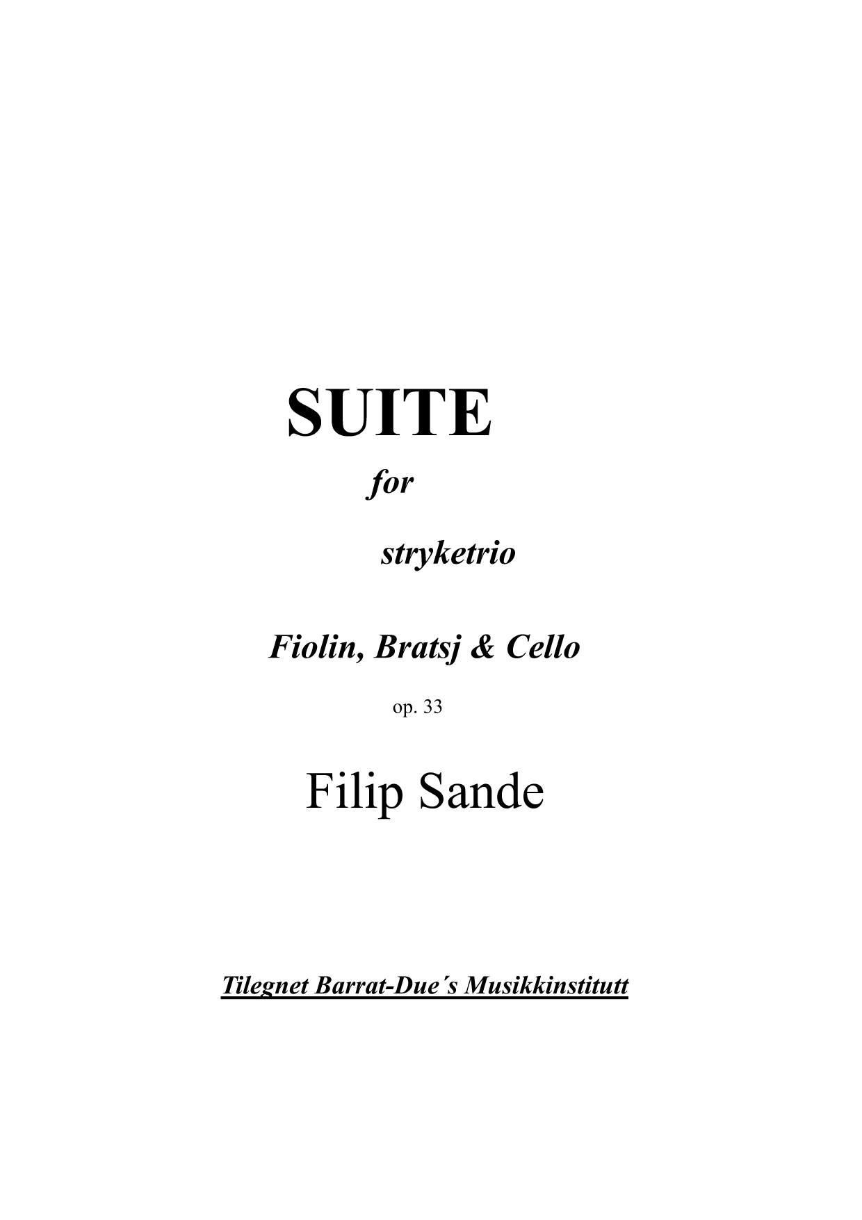 Suite for stryketrio - Fiolin, bratsj, cello, op. 33