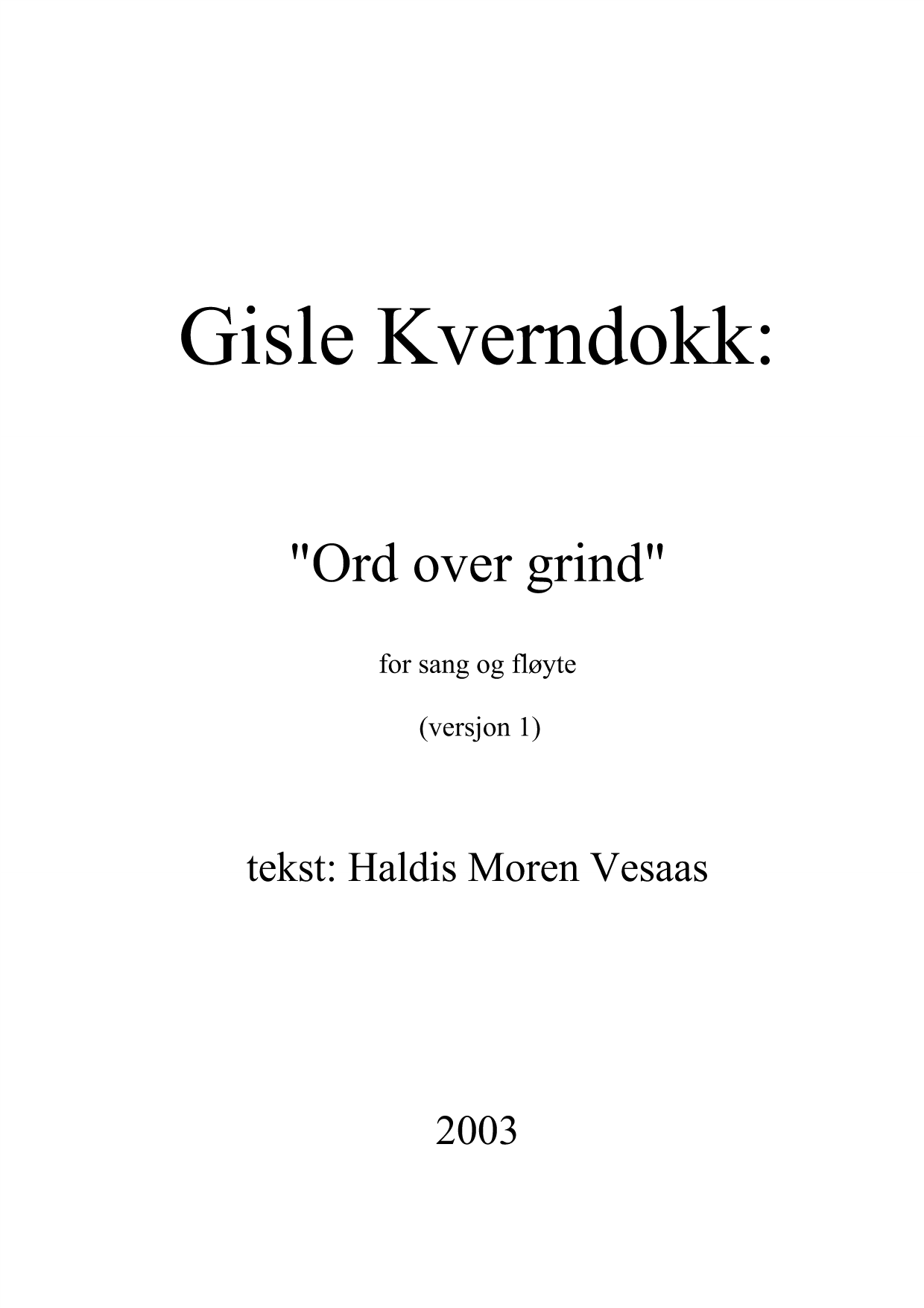 Ord over grind - For sang og fløyte (versjon 1)
