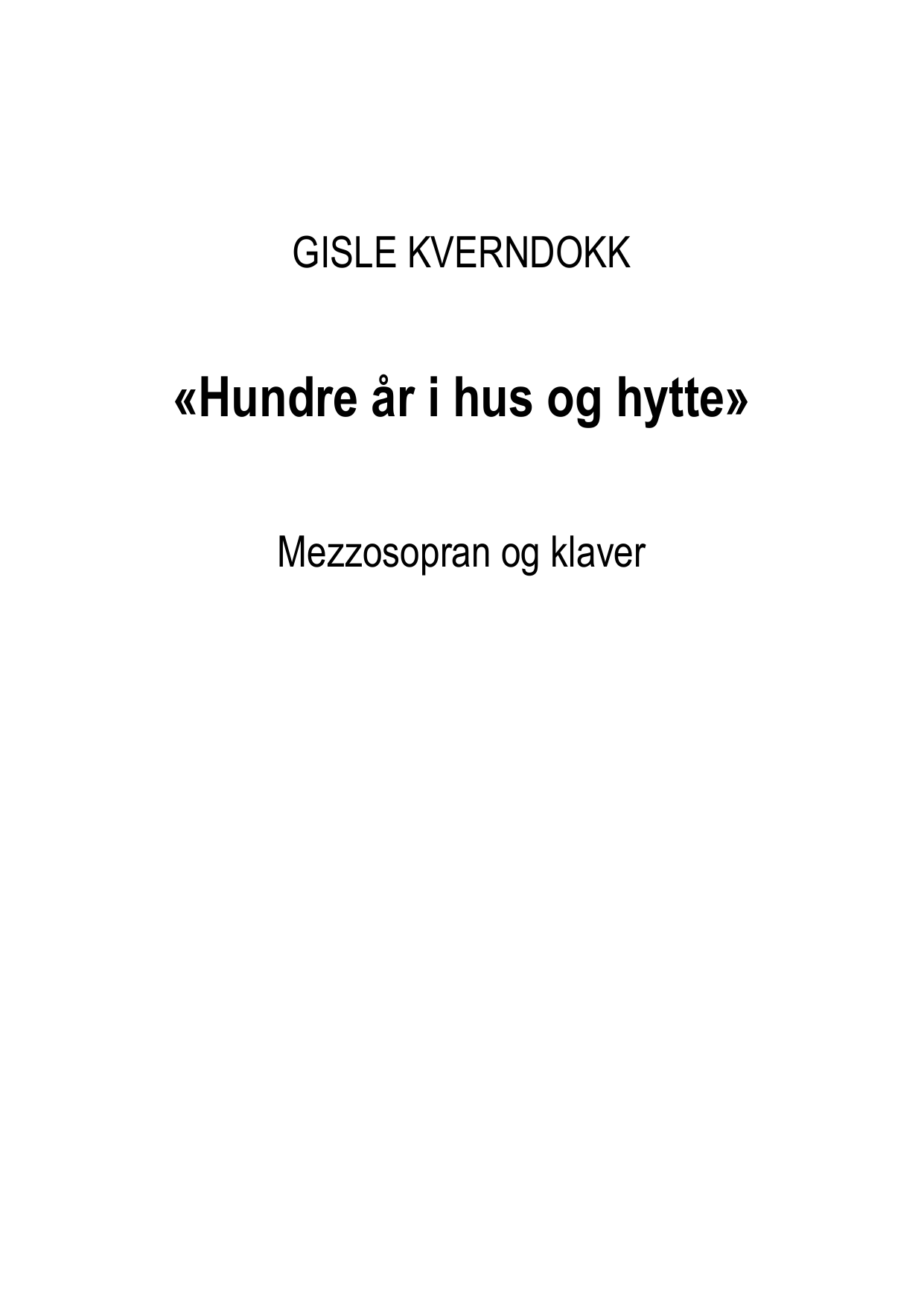 Hundre år i hus og hytte - Norsk romanse i anledning Norges 100-års jubileum