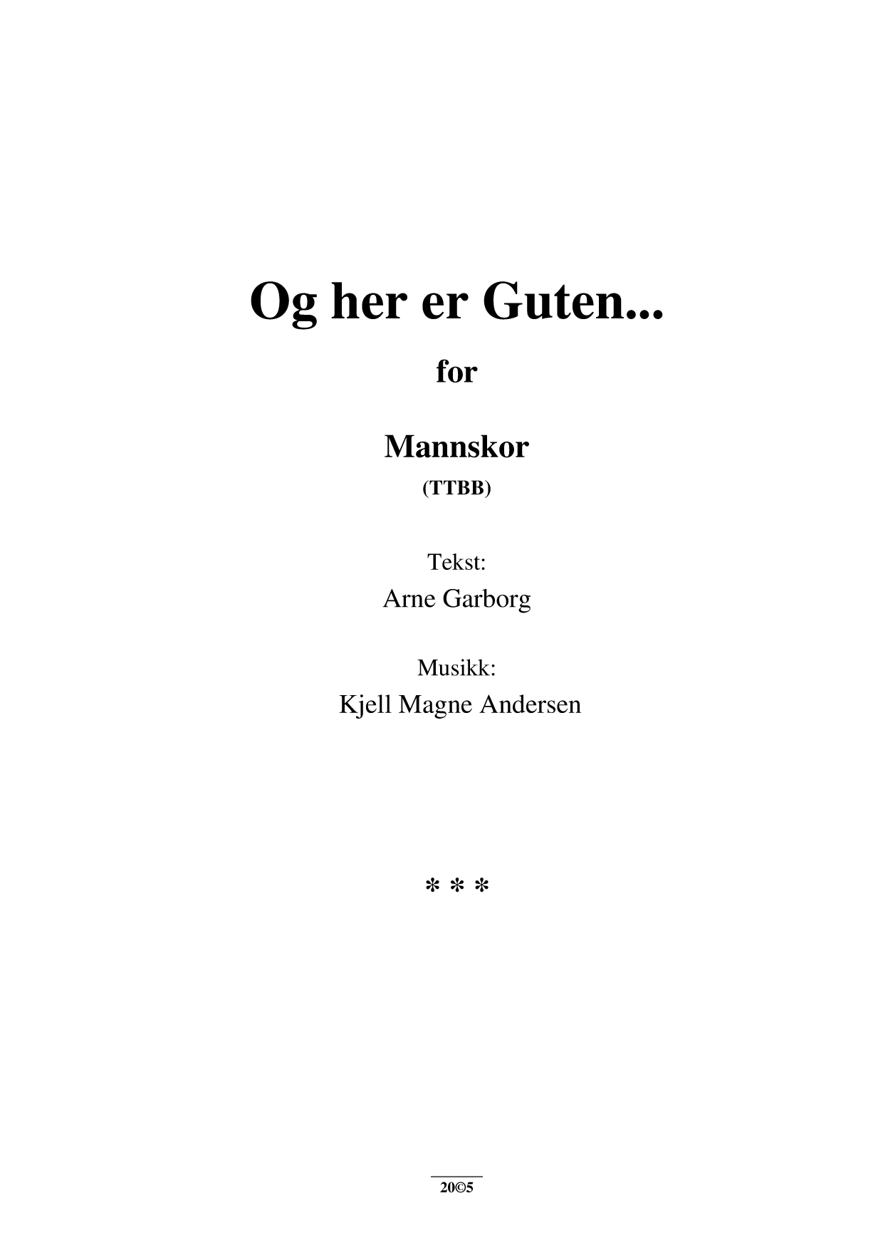 Og her er guten... - For mannskor (TTBB)