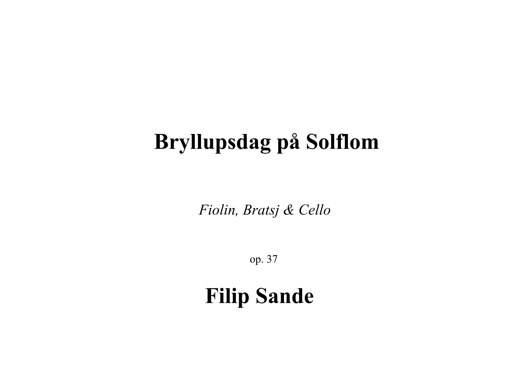 Bryllupsdag på Solflom - Fiolin, bratsj, cello, op. 37