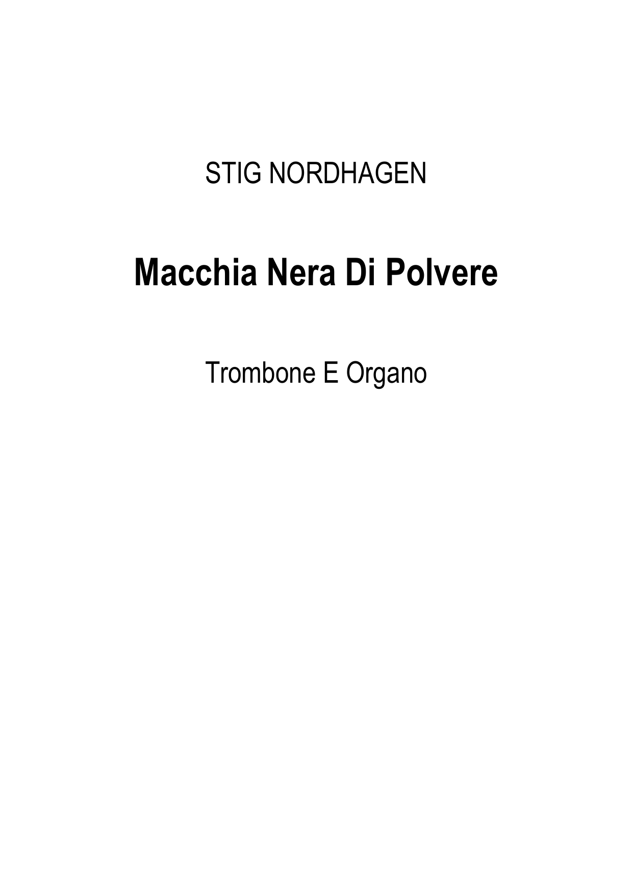 Macchia nera di polvere - Per trombone e organo