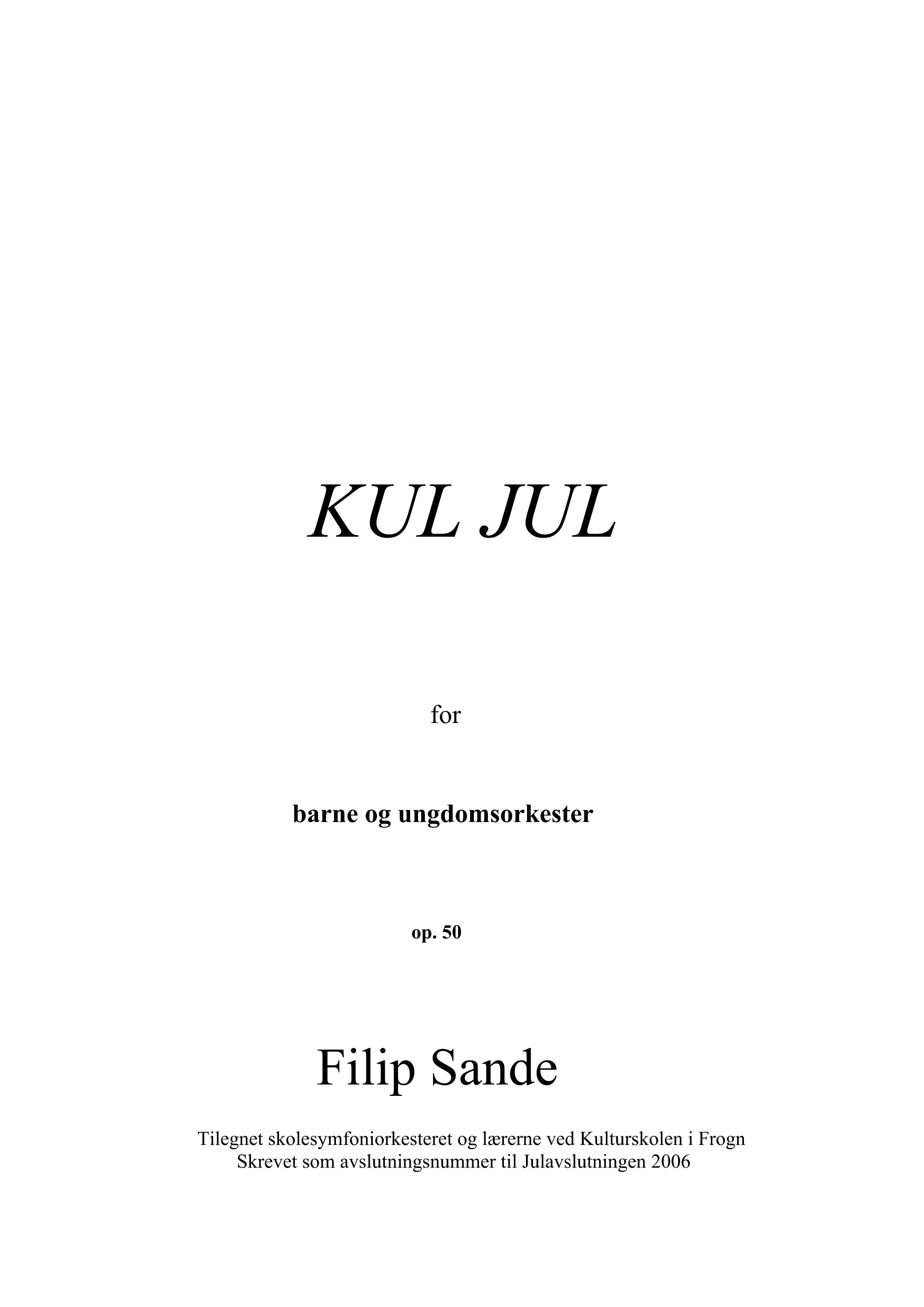 Kul Jul - For barne- og ungdomsorkester, op. 50