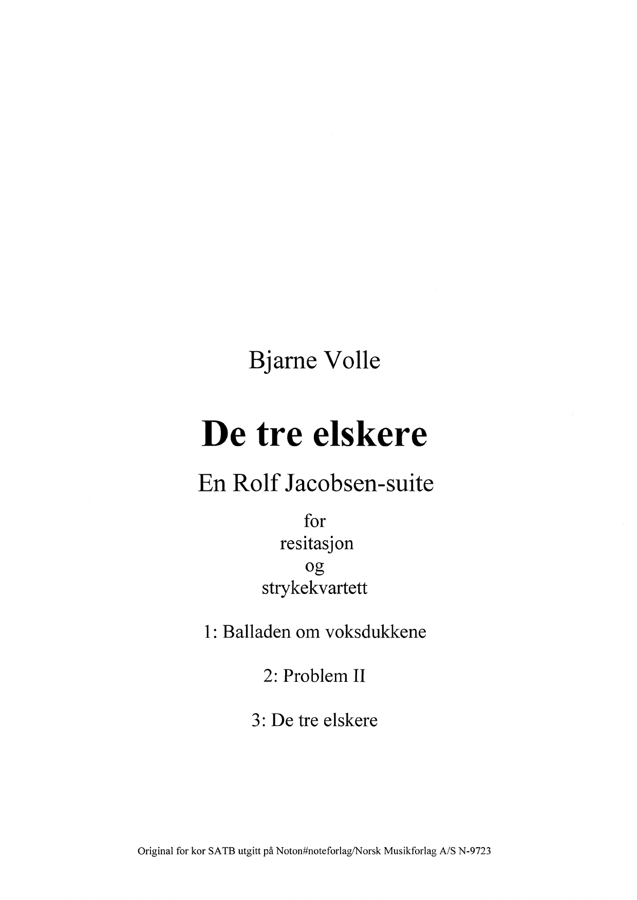 De tre elskere - En Rolf Jacobsen-suite for resitasjon og strykekvartett