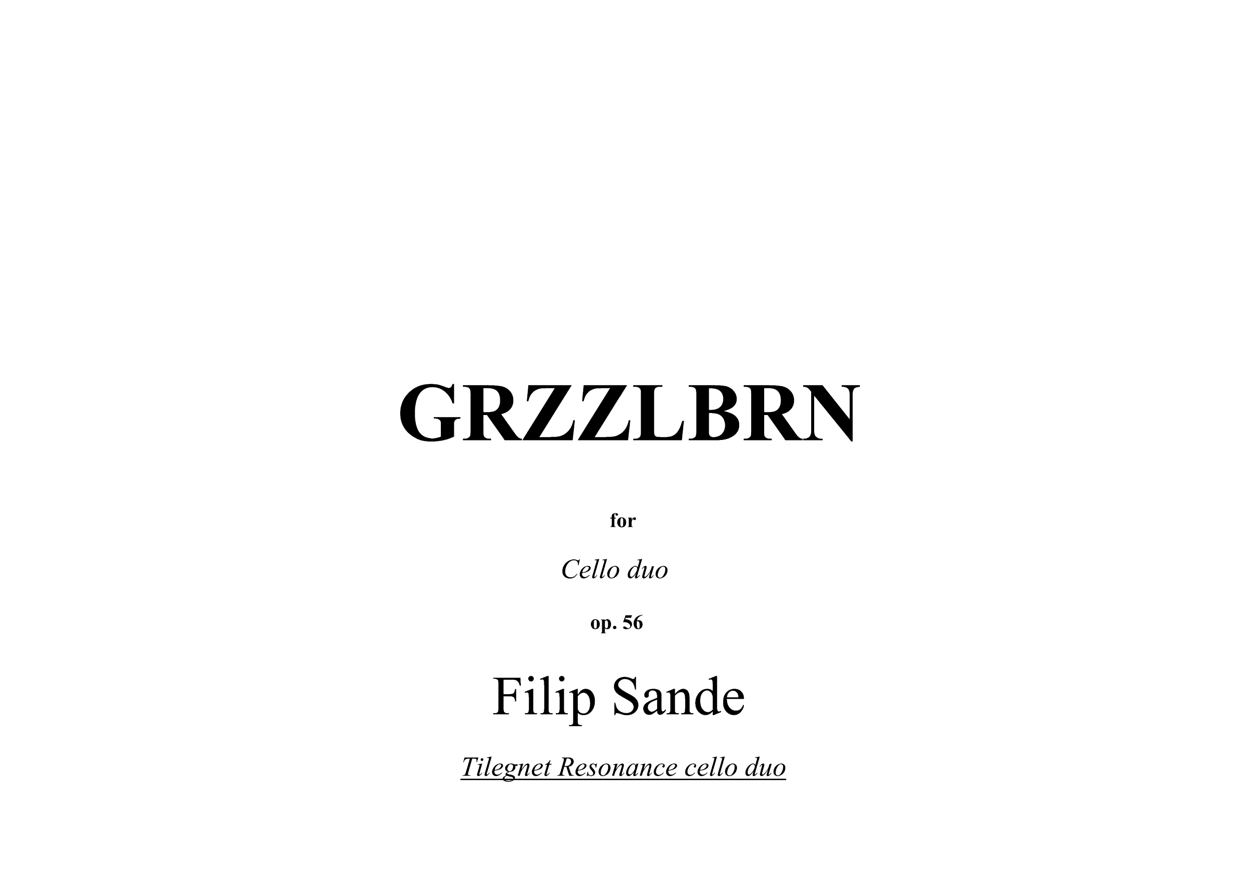 Grzzlbrn - For cello duo, op. 56
