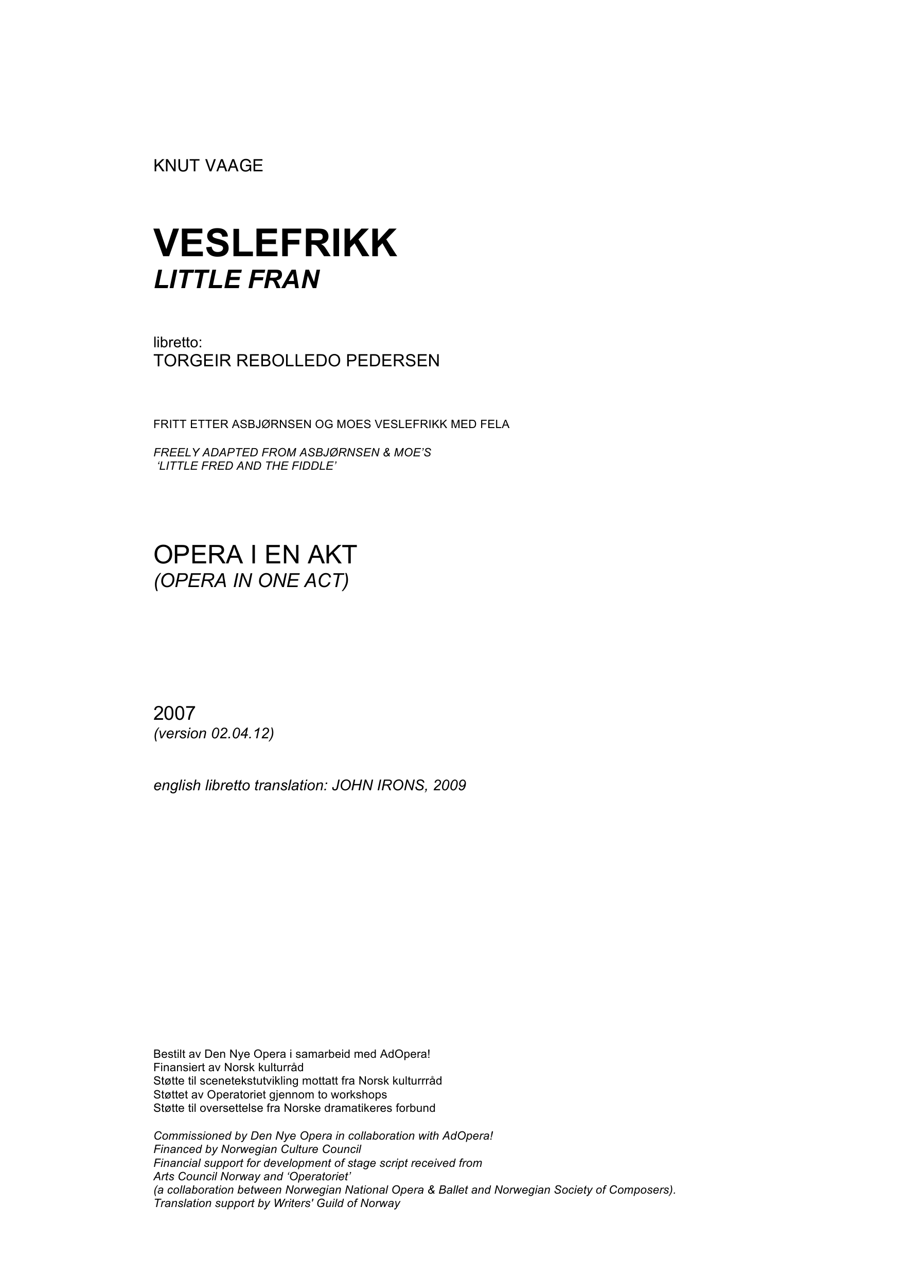 Veslefrikk - Fritt etter Asbjørnsen og Moes Veslefrikk med fela : Opera i en akt