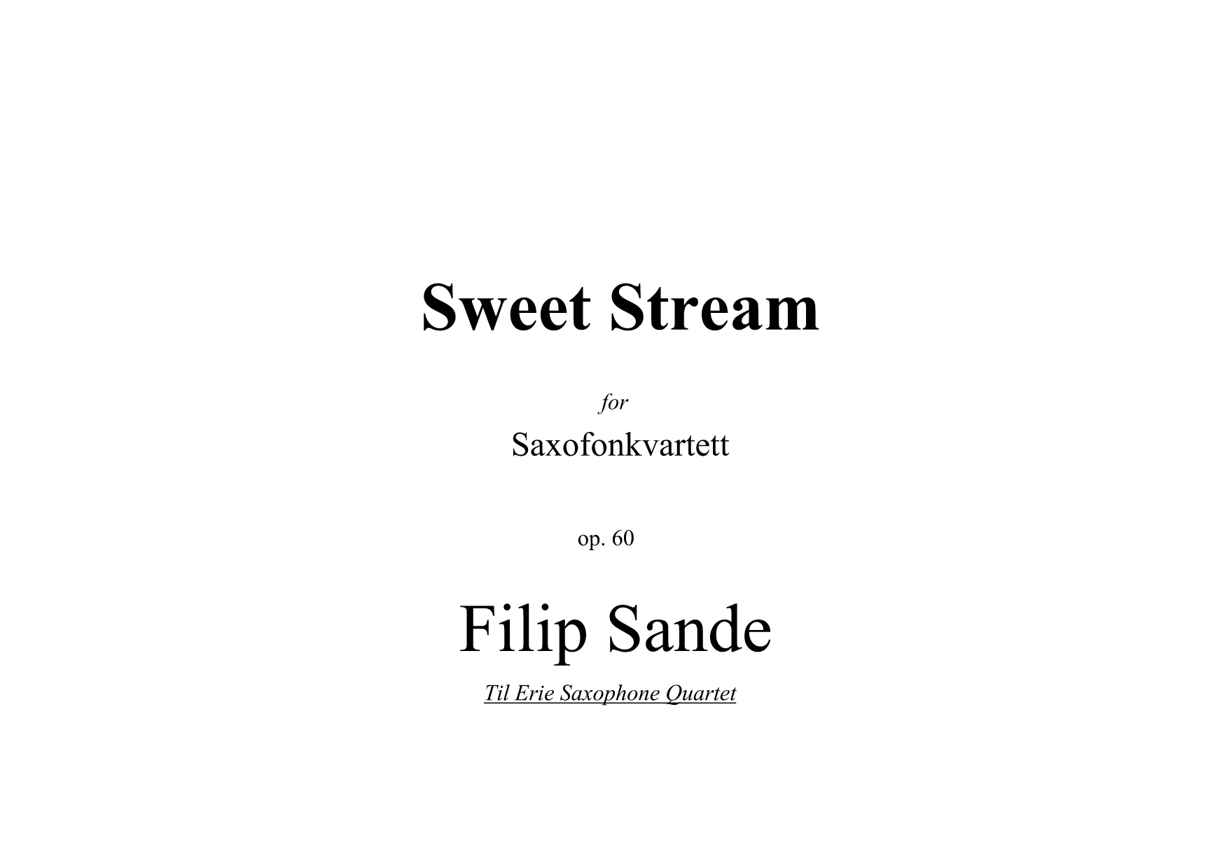 Sweet Stream - For Saxofonkvartett, op. 60