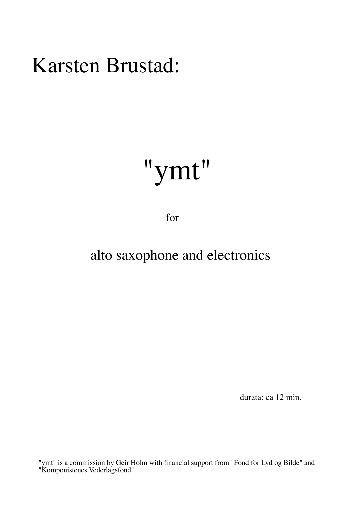 ymt - for alto saxophone and electronics