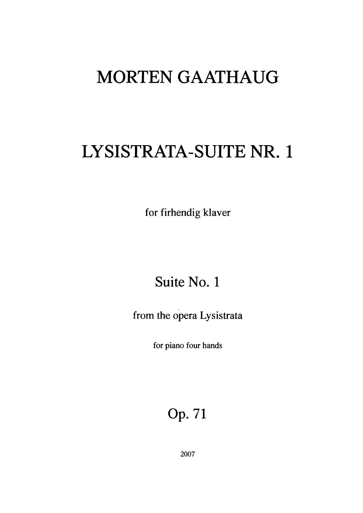 Suite No. 1 - From the Opera Lysistrata : For piano four hands, Op. 71