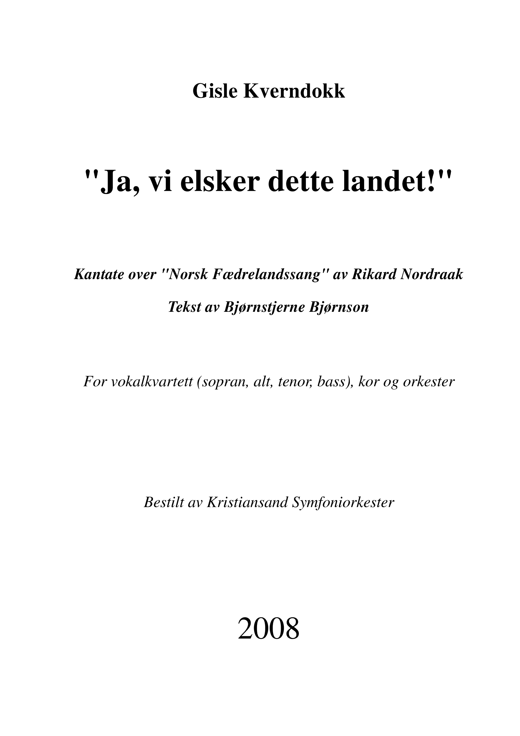 Ja vi elsker dette landet! - Kantate over "Norsk Fædrelandssang" av Rikard Nordraak