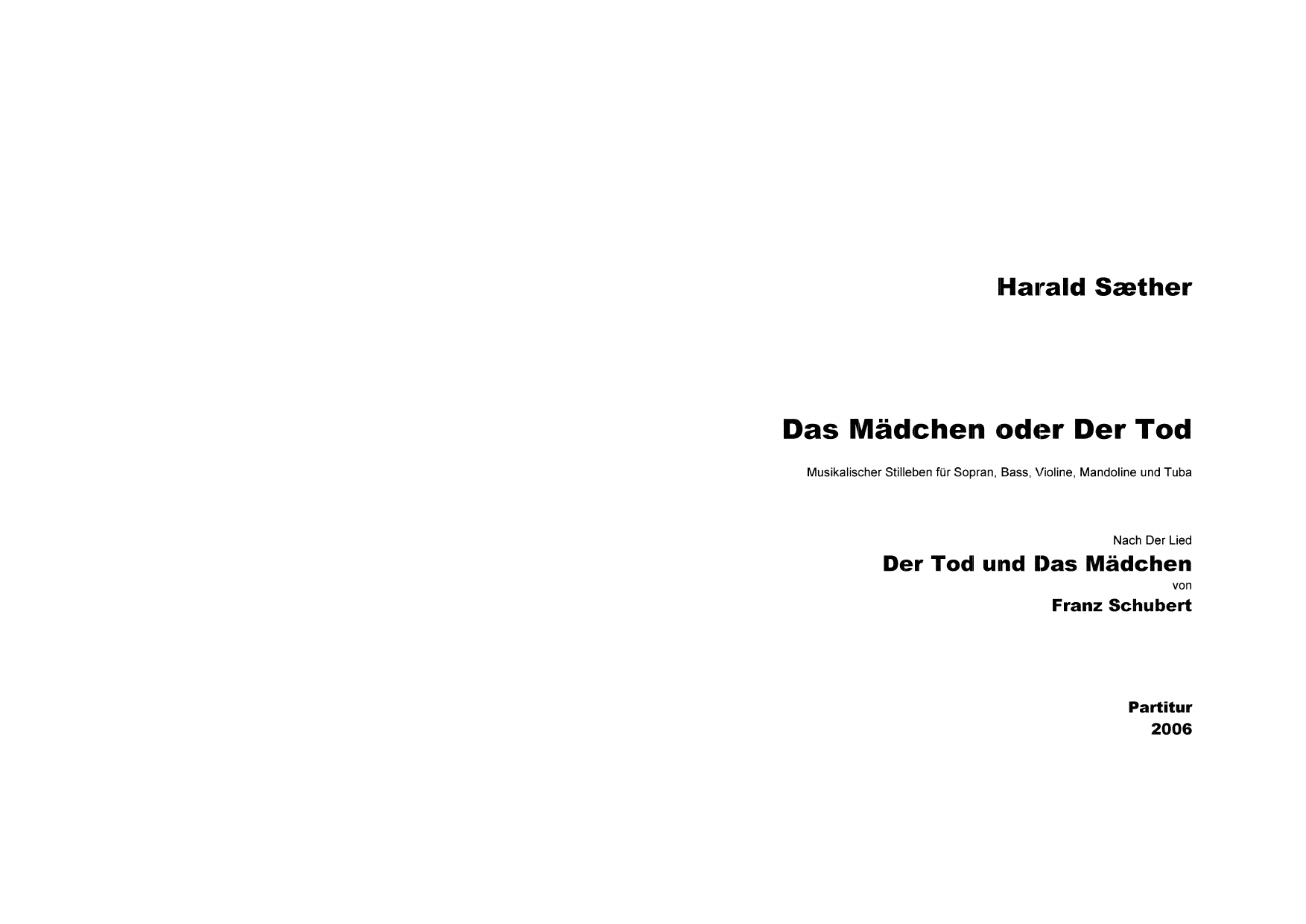 Das Mädchen oder Der Tod - Musikalicher Stilleben für Sopran, Bass, Violine, Mandoline und Tuba