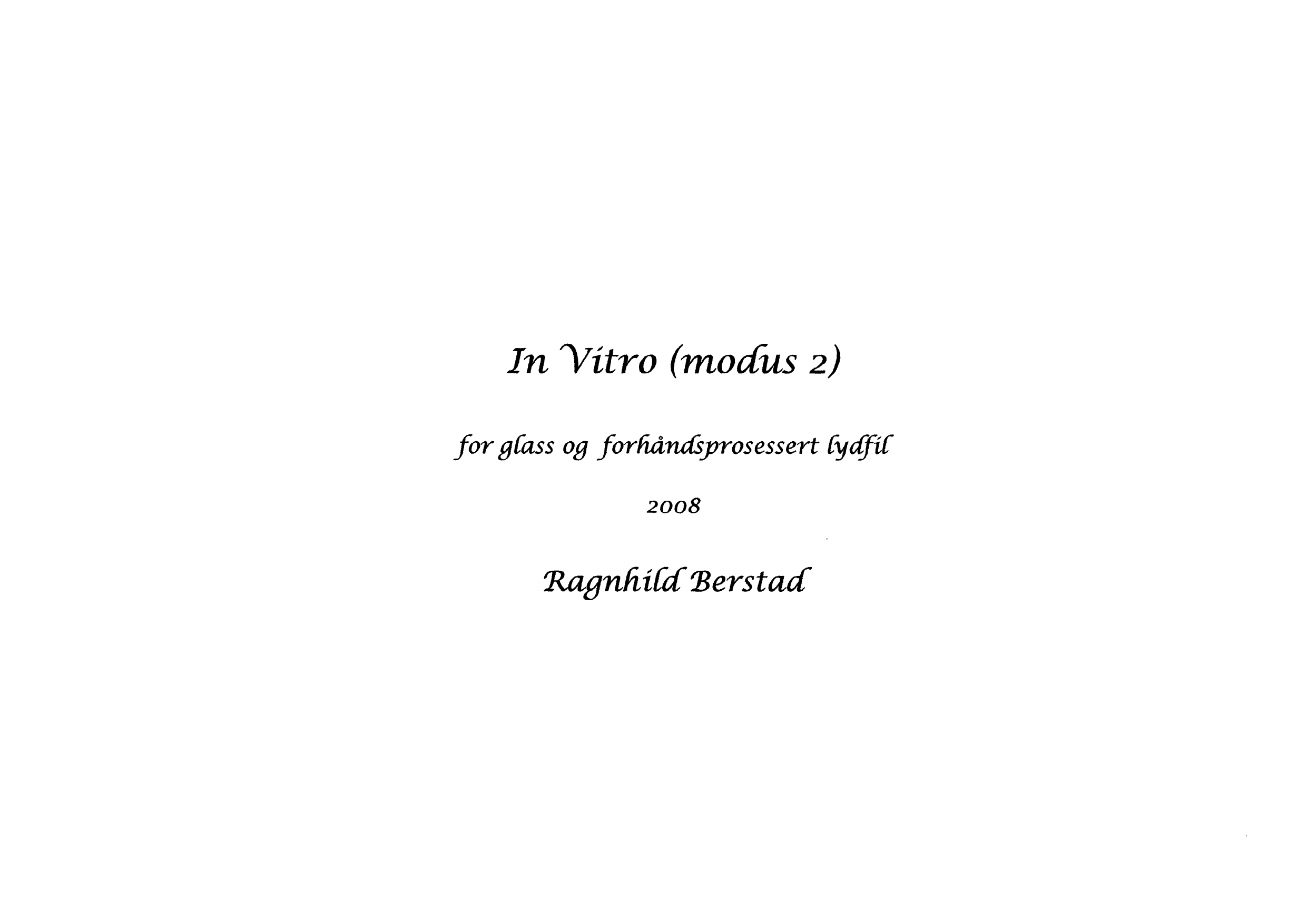 In Vitro (modus 2) - For glass og forhåndsprossesert lydfil