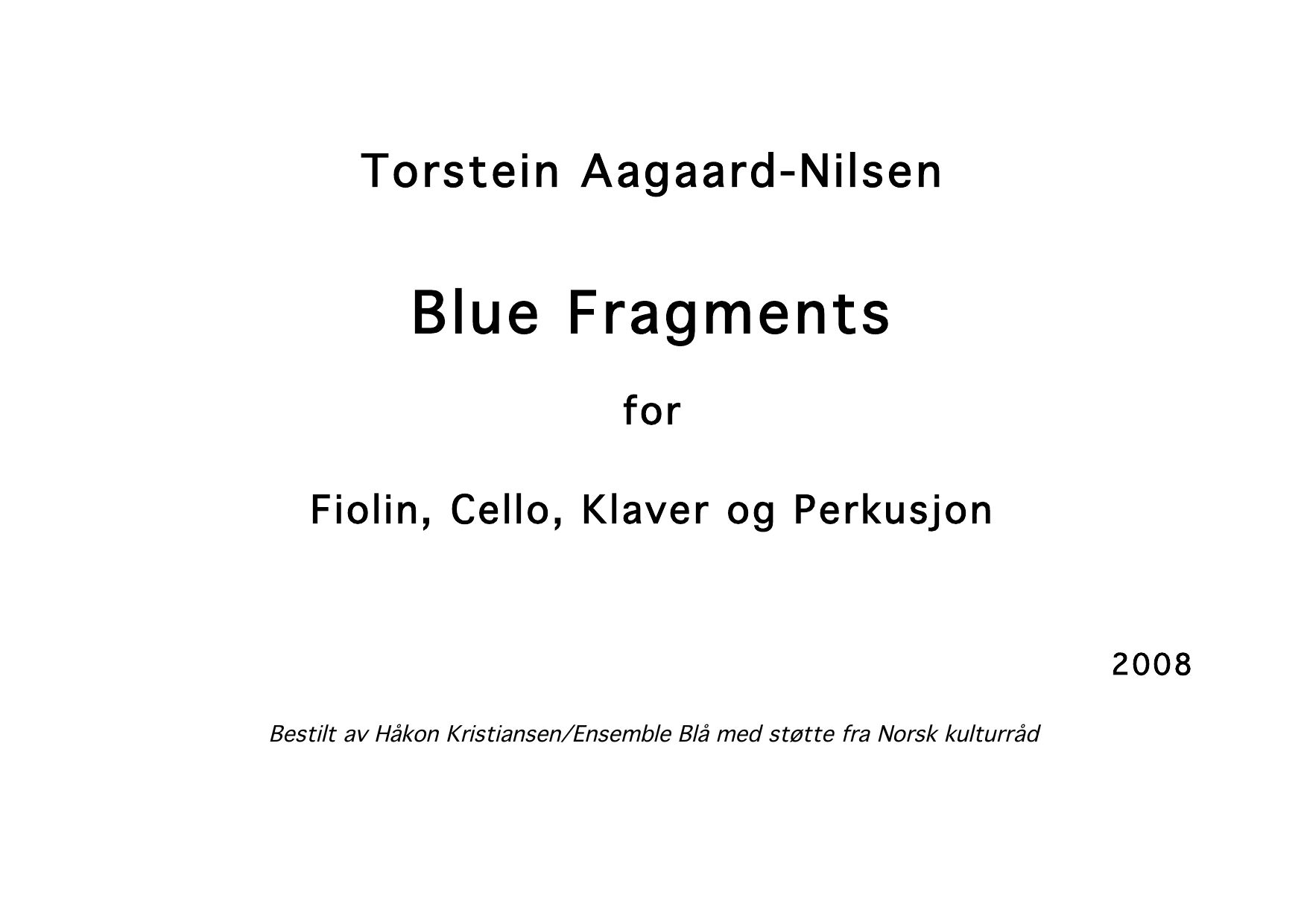 Blue Fragments - For violin, violoncello, piano and percussion