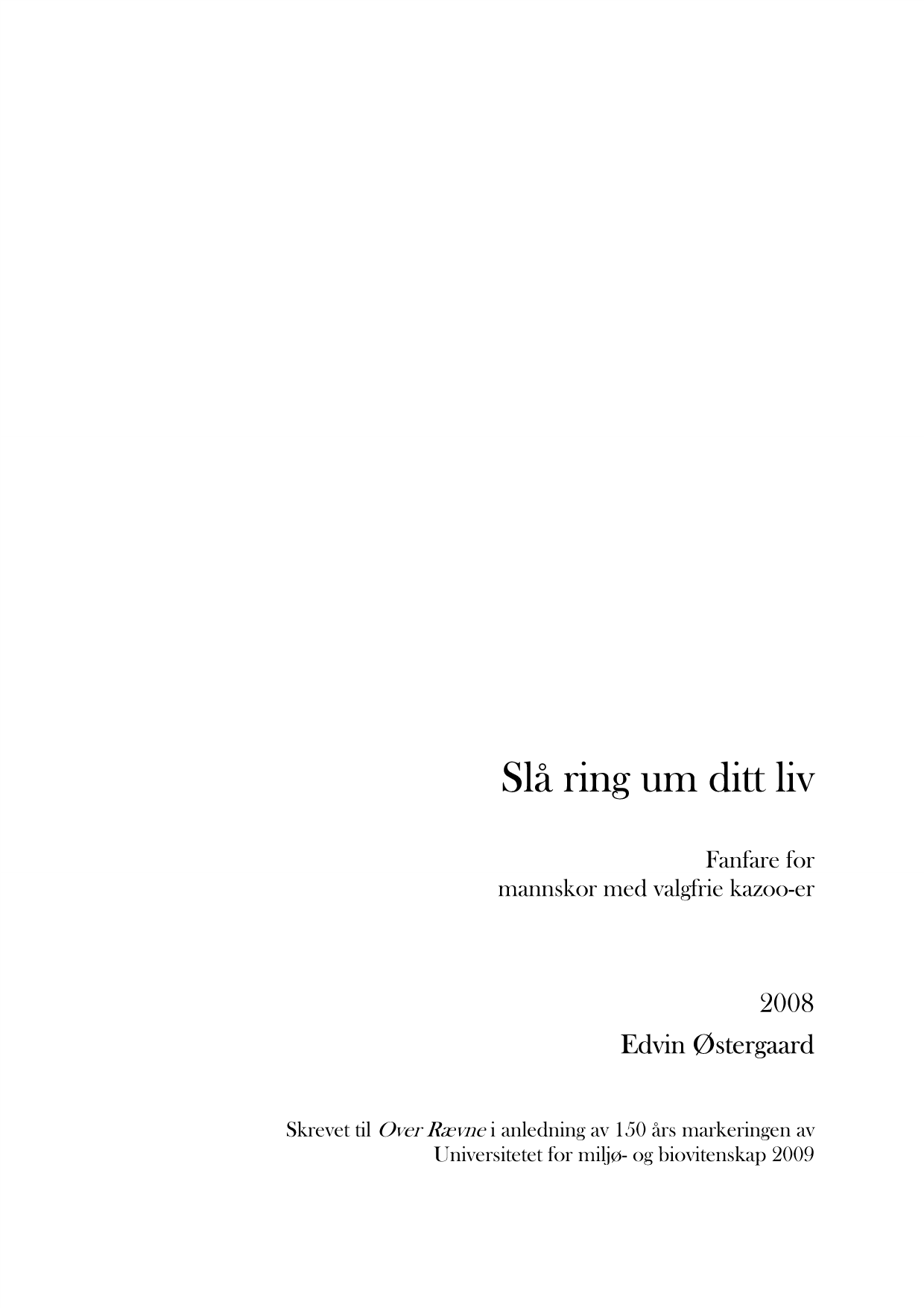Slå ring um ditt liv - Fanfare for mannskor med valgfrie kazoo-er