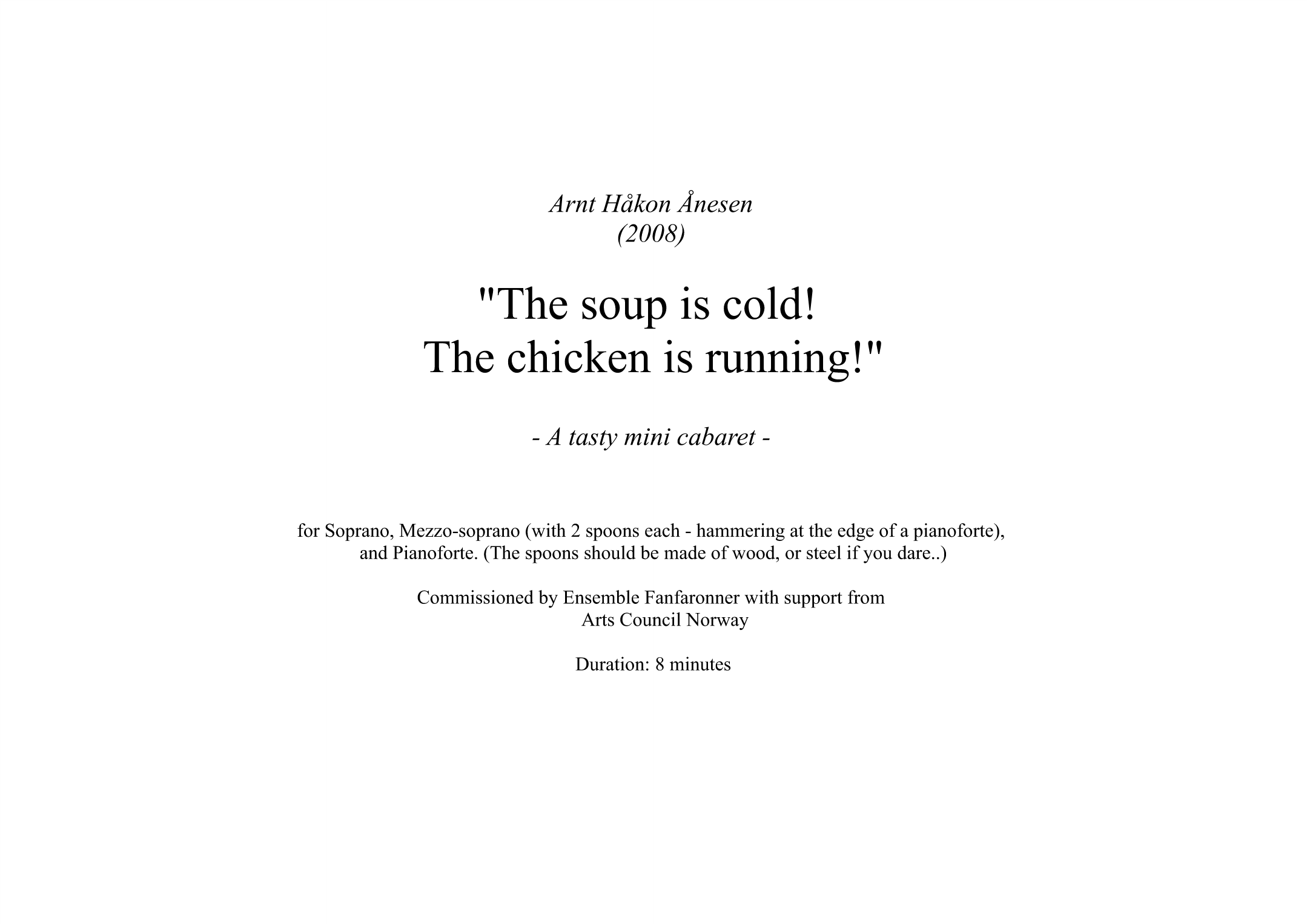 The Soup is Cold! The Chicken is Running! - A Tasty Mini Cabaret