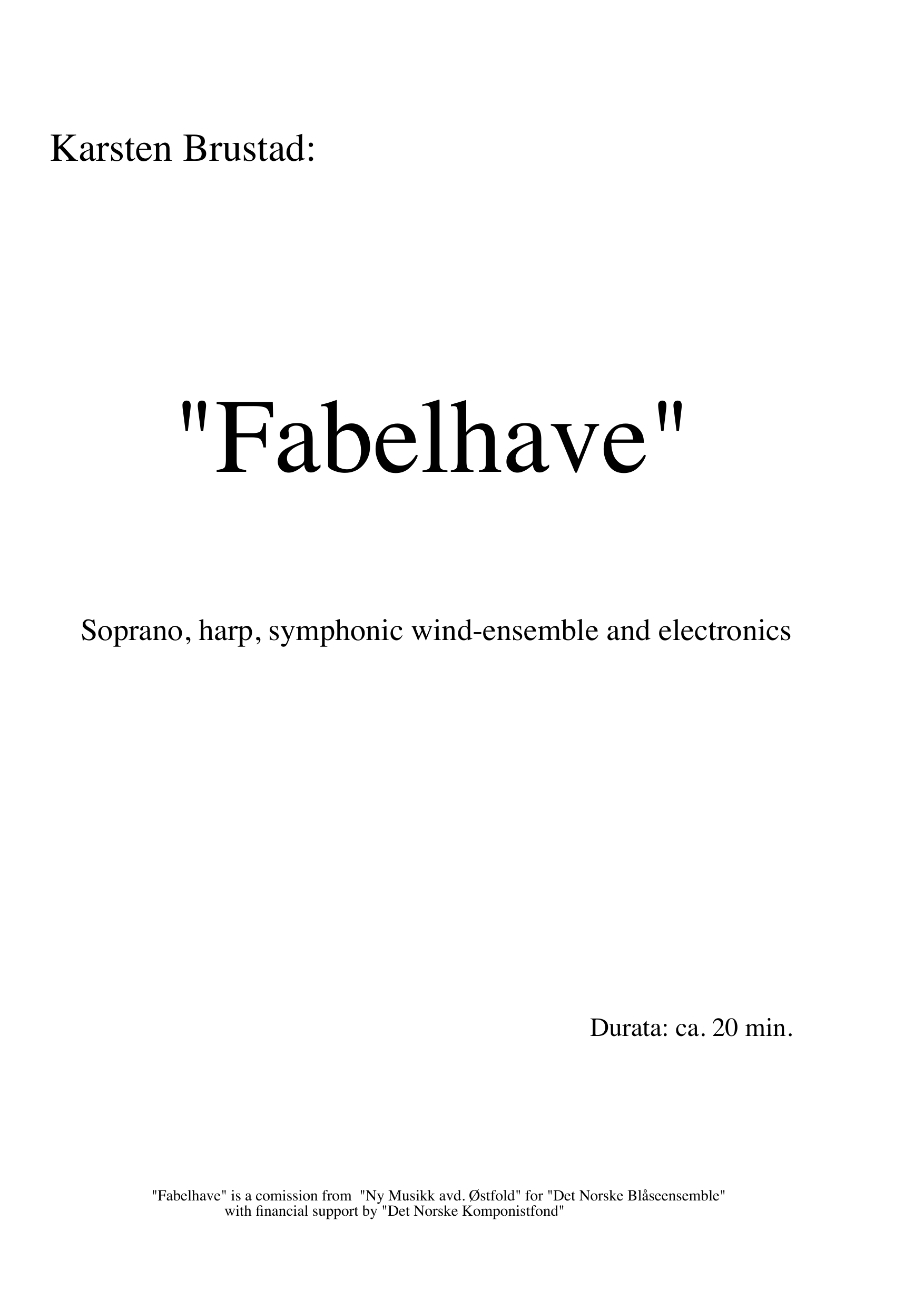 Fabelhave - Soprano, harp, symphonic wind-ensemble and electronics
