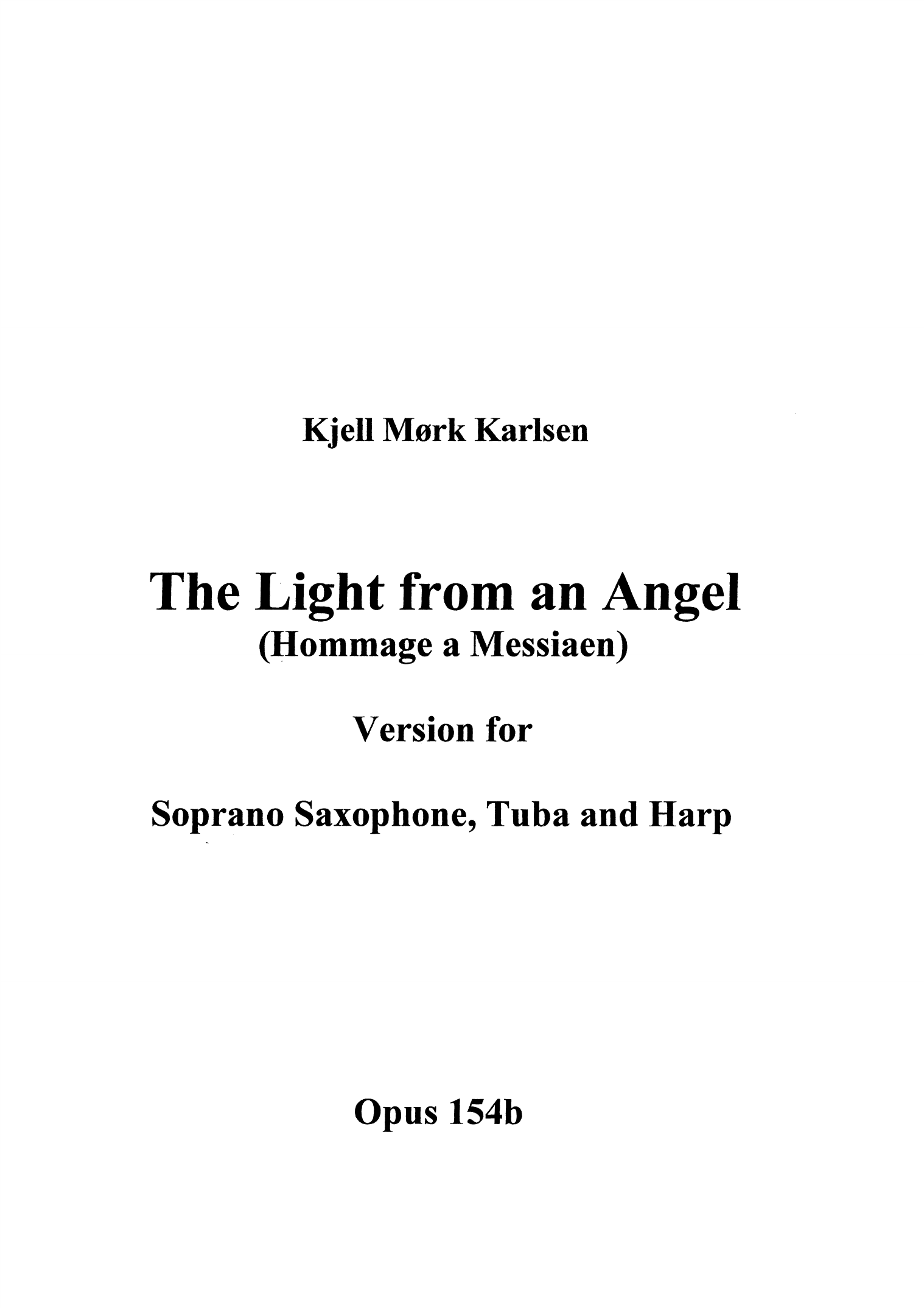 The Light From an Angel - Hommage à Messiaen : Version for soprano saxophone, tuba and harp, Op. 154 b