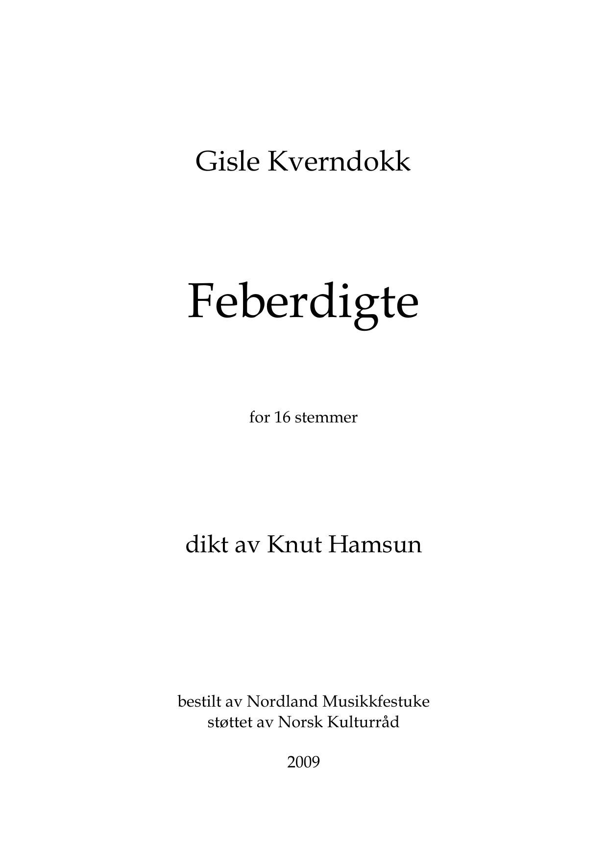 Feberdigte - For 16 stemmer