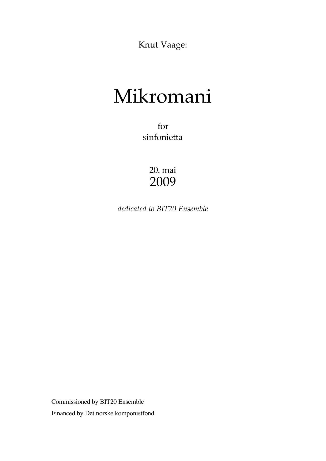 Mikromani - For sinfonietta