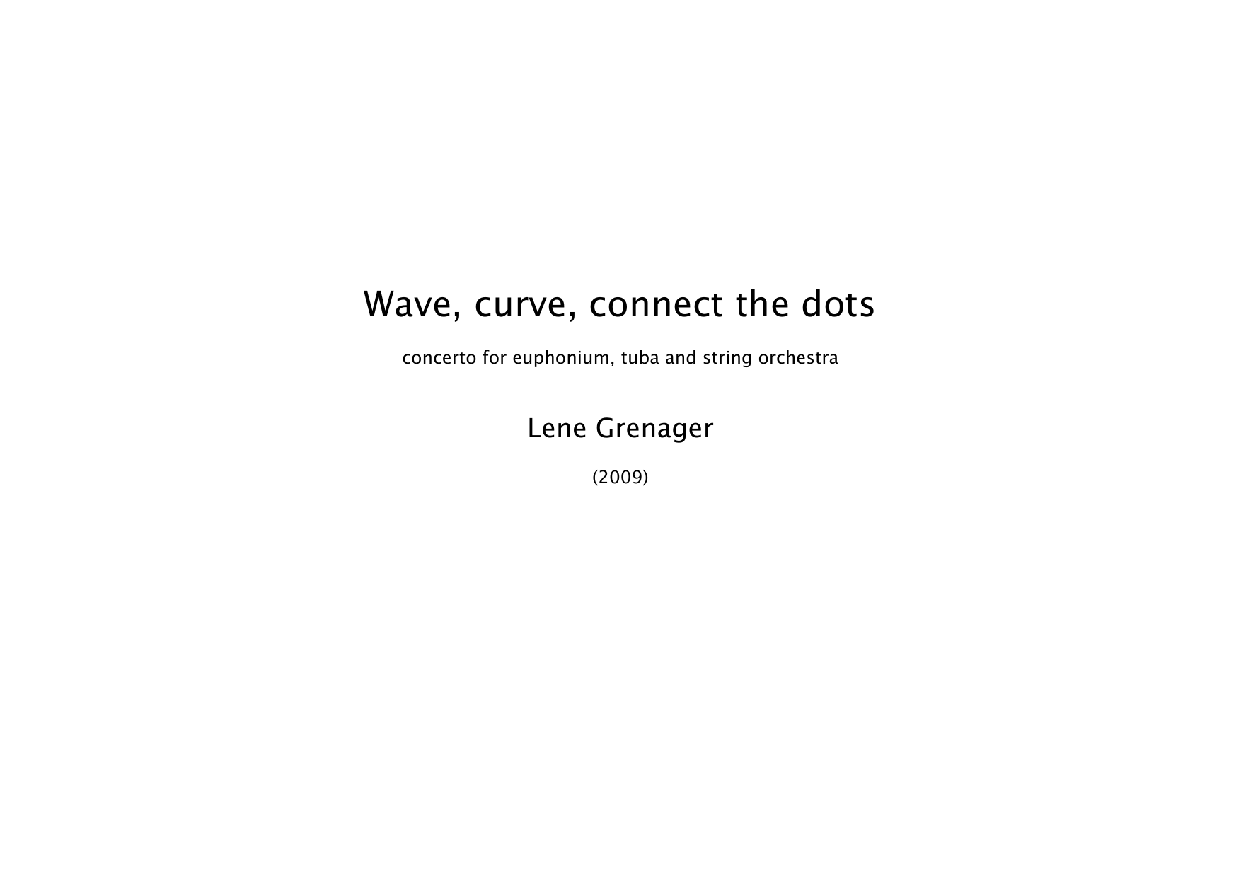 Wave, curve, connect the dots - Concerto for euphonium, tuba and string orchestra