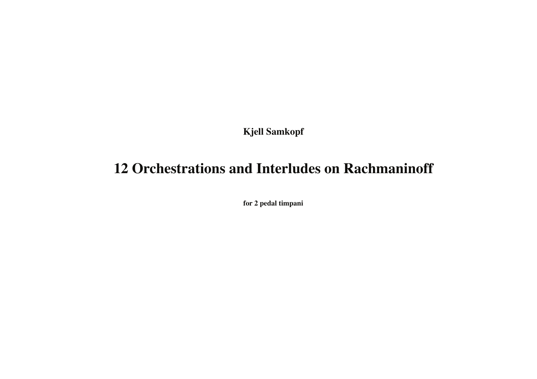 12 Orchestrations and Interludes on Rachmaninoff - For 2 pedal timpani