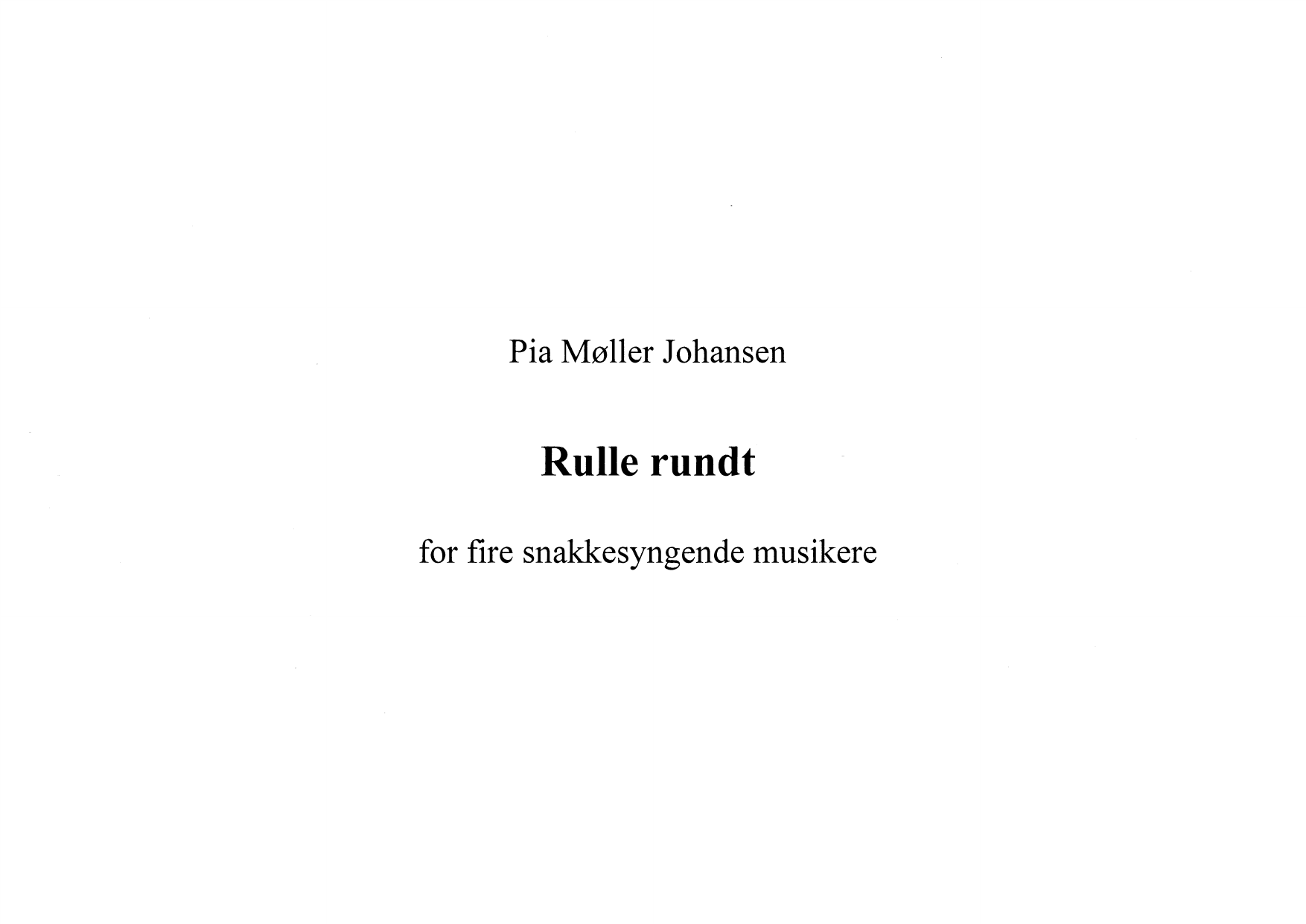Rulle rundt - For fire snakkesyngende musikere