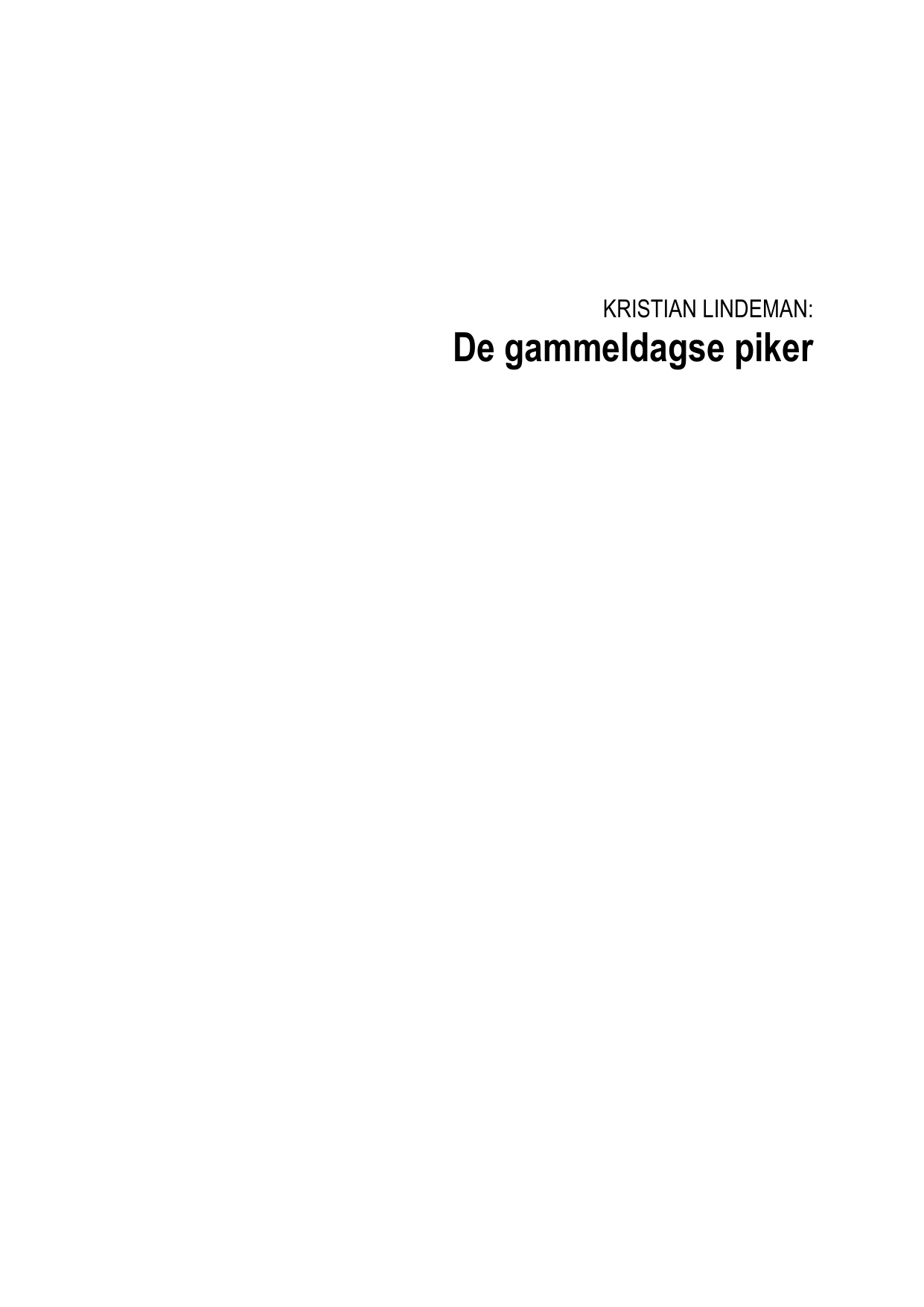 De gammeldagse piker